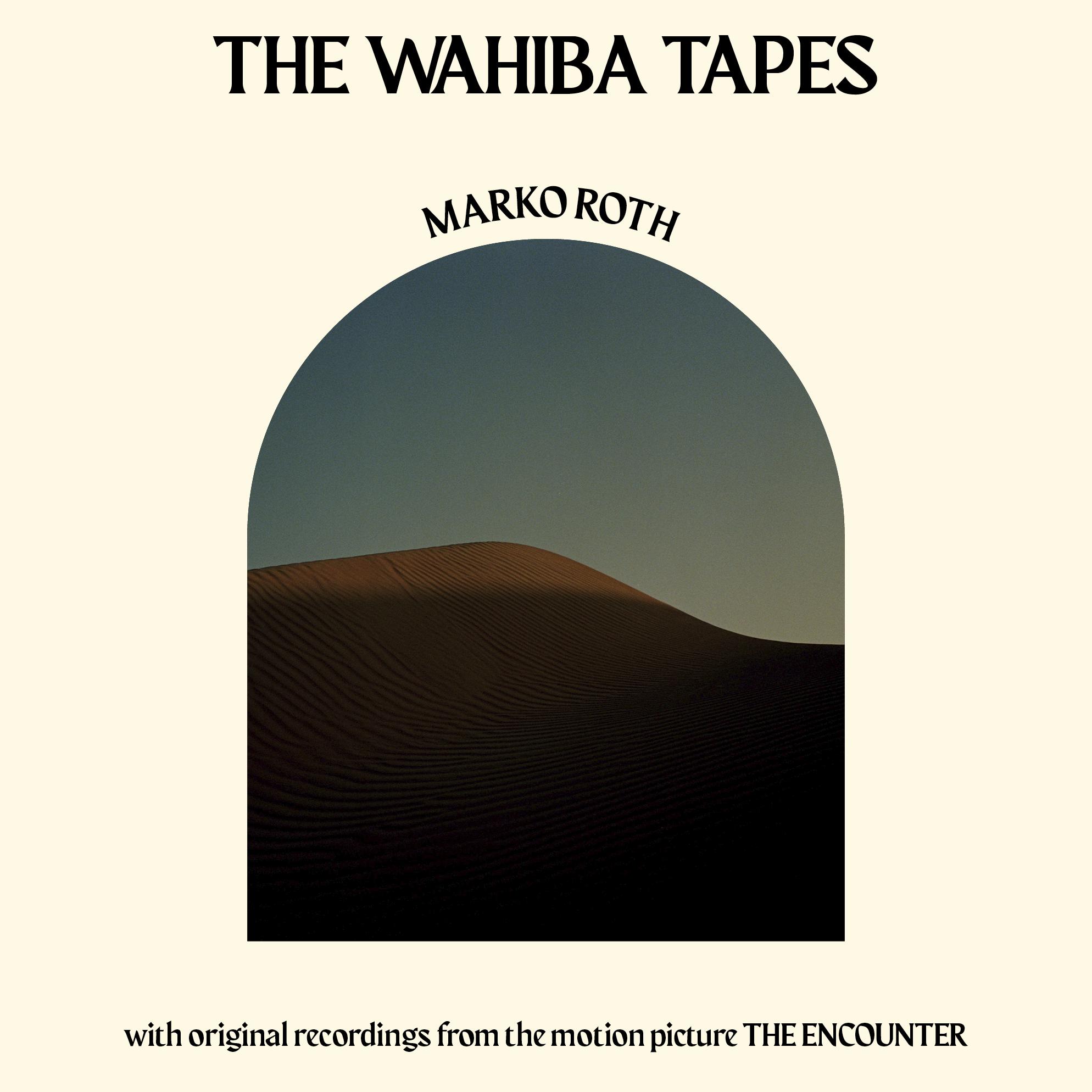 Постер альбома The Wahiba Tapes (From "The Encounter")