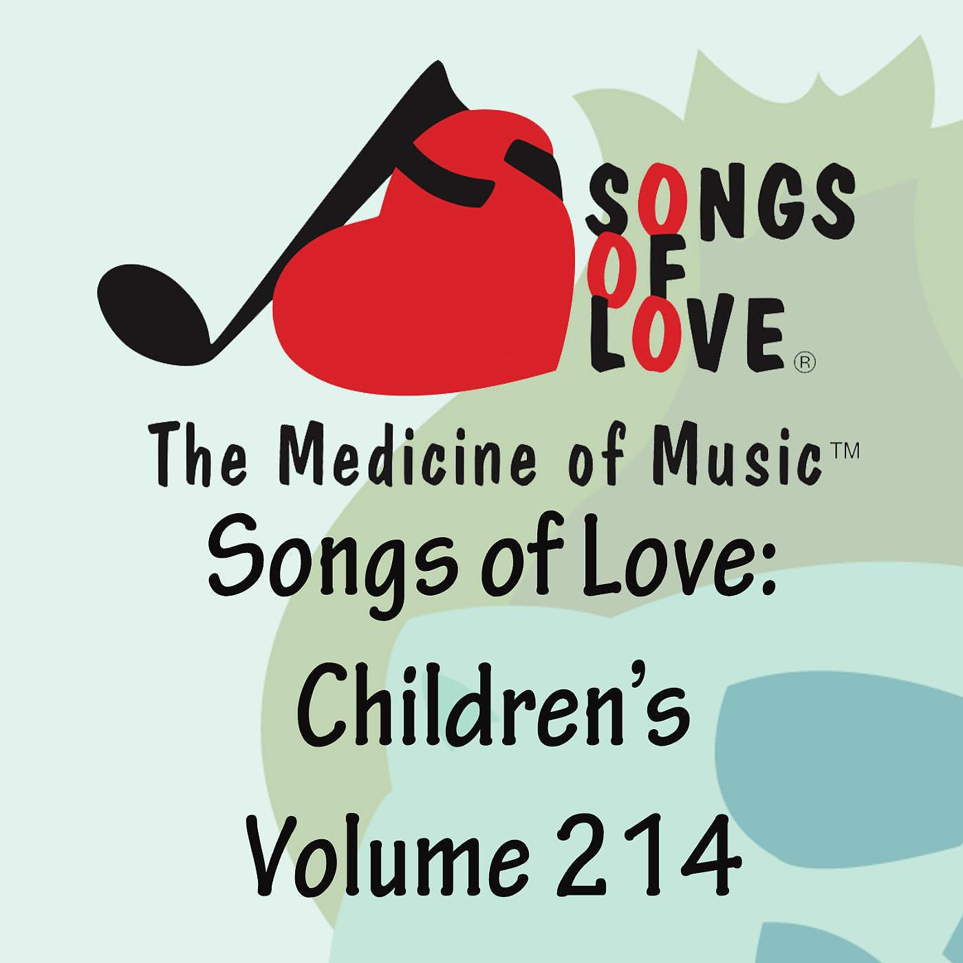 Постер альбома Songs of Love: Children's, Vol. 214