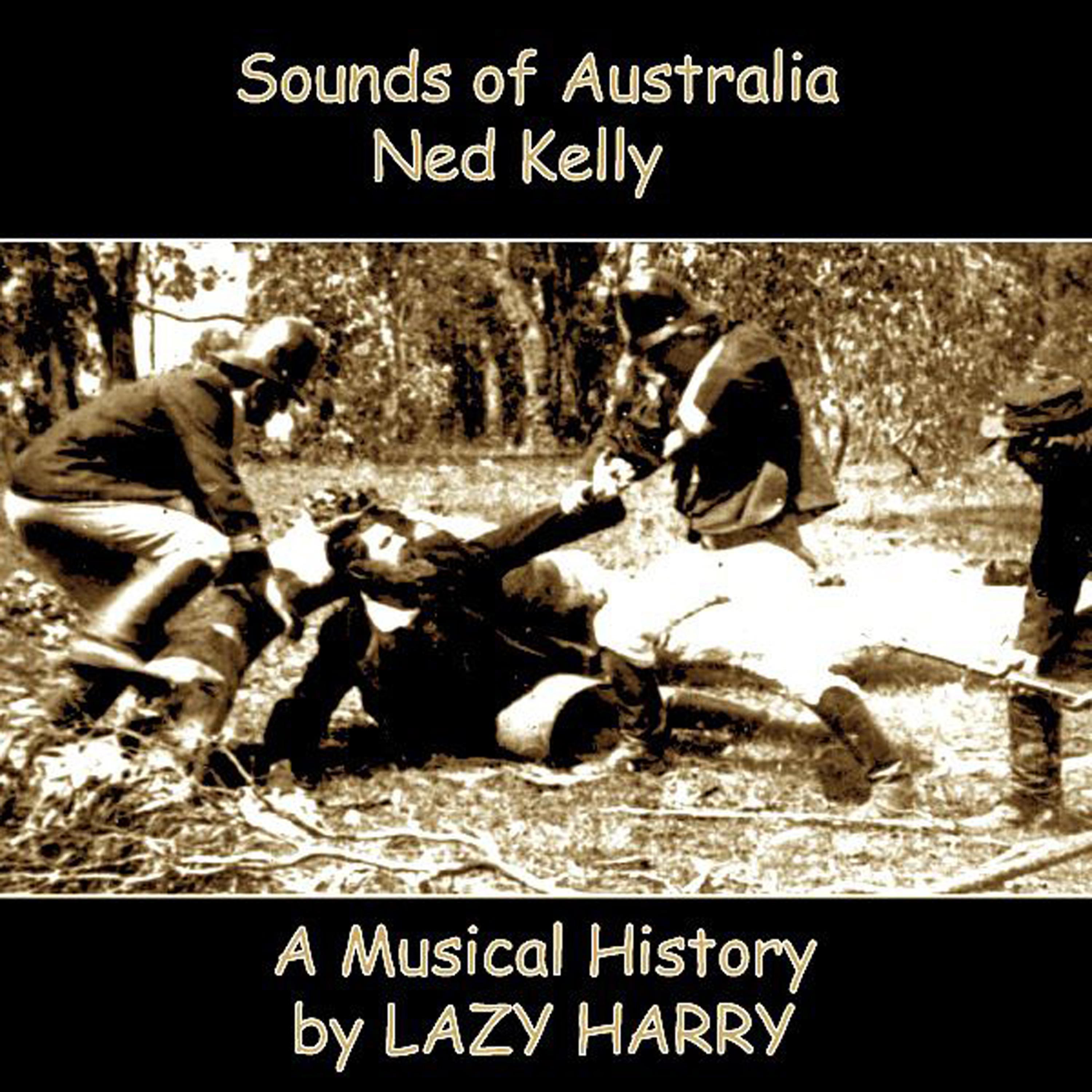 Постер альбома Sounds of Australia-Ned Kelly A Musical History