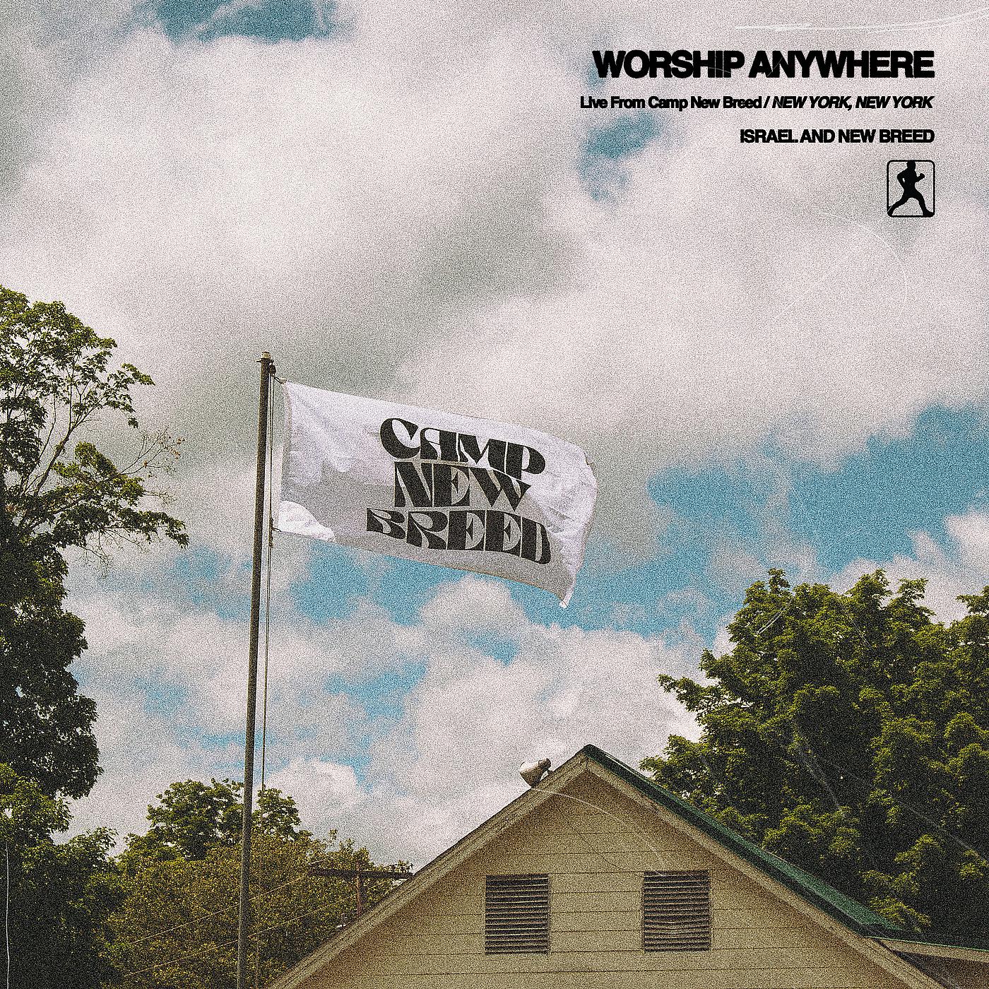 Постер альбома Worship Anywhere: Live from Camp NewBreed