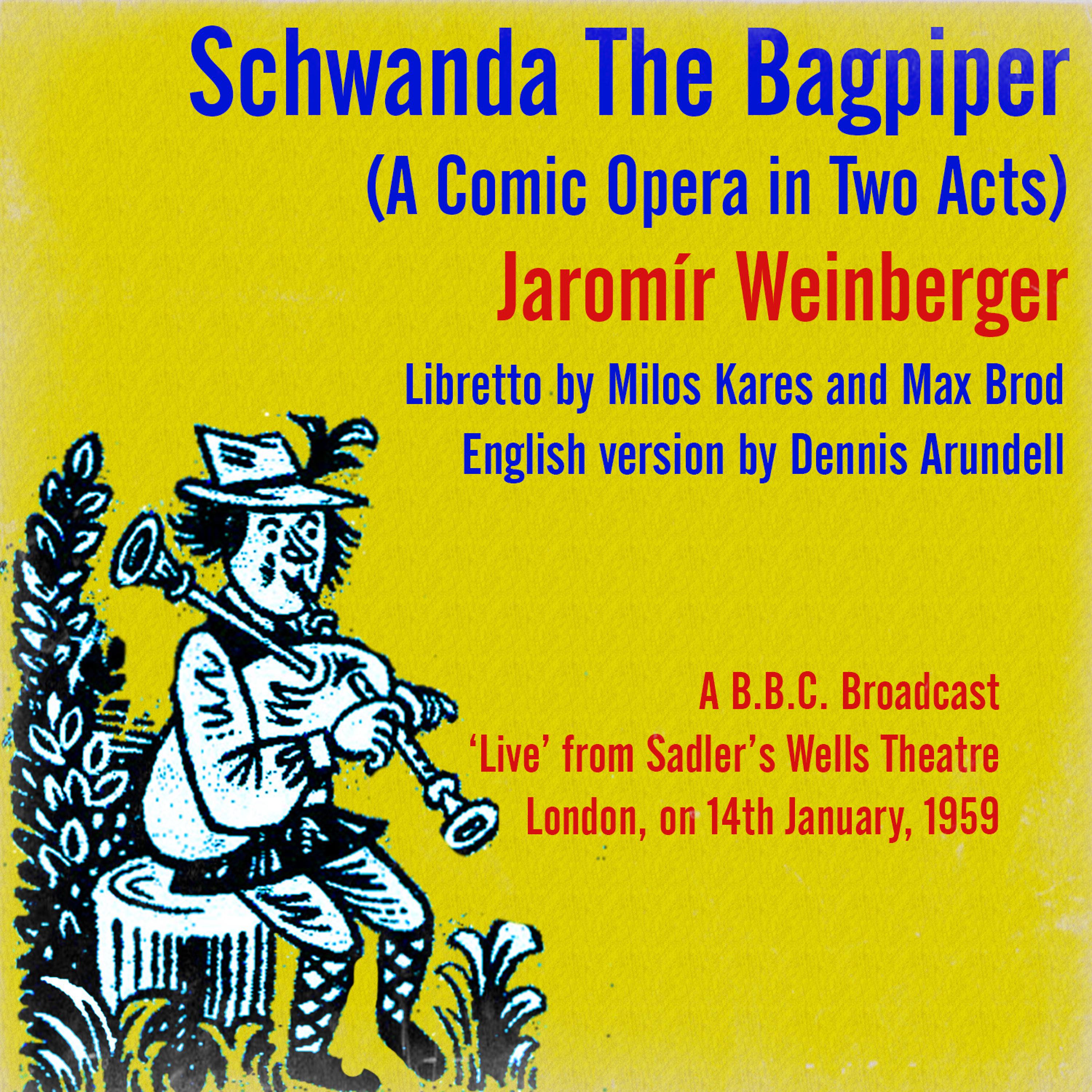 Постер альбома Jaromír Weinberger: Schwanda The Bagpiper (A Comic Opera in Two Acts)