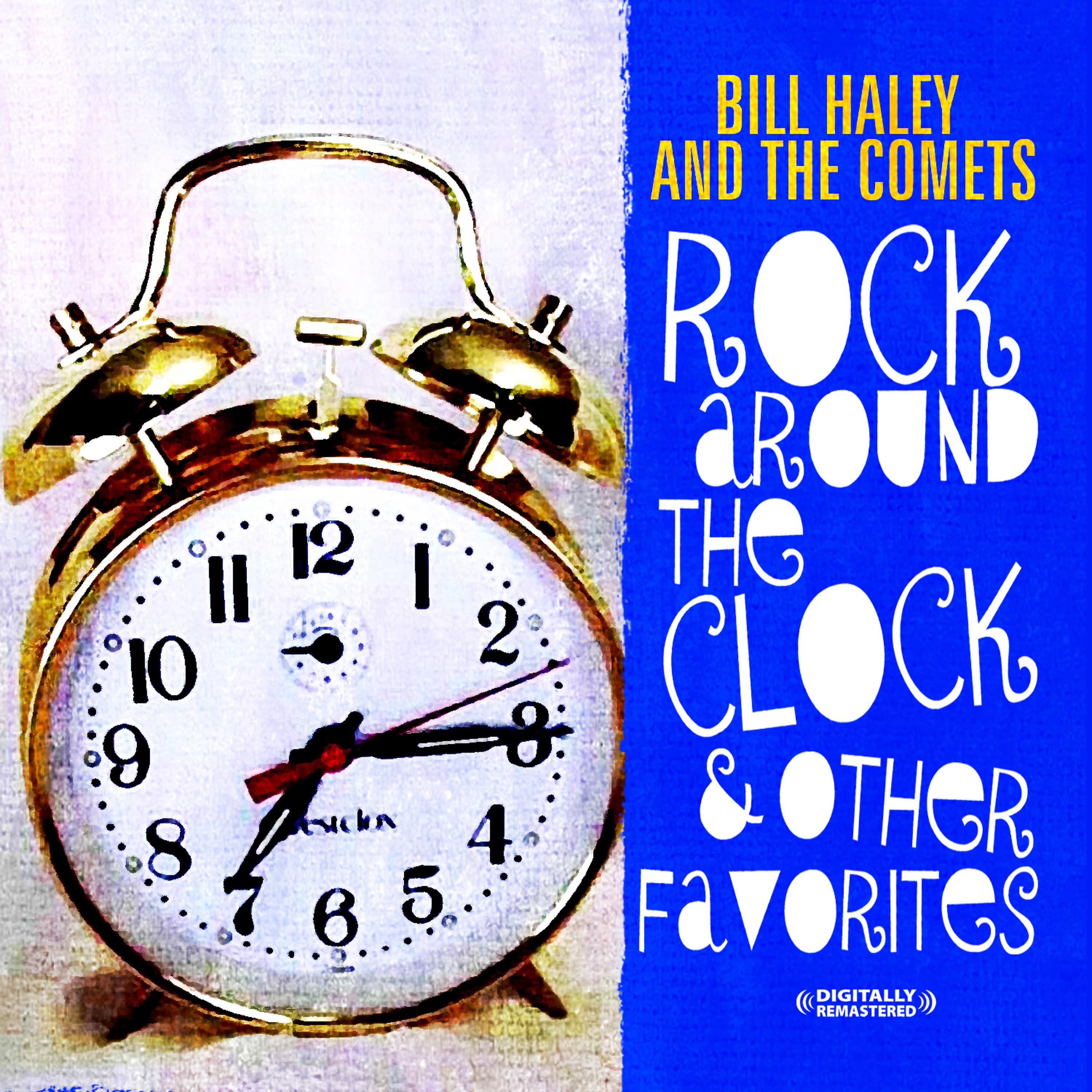 Постер альбома Rock Around The Clock & Other Favorites (Digitally Remastered)