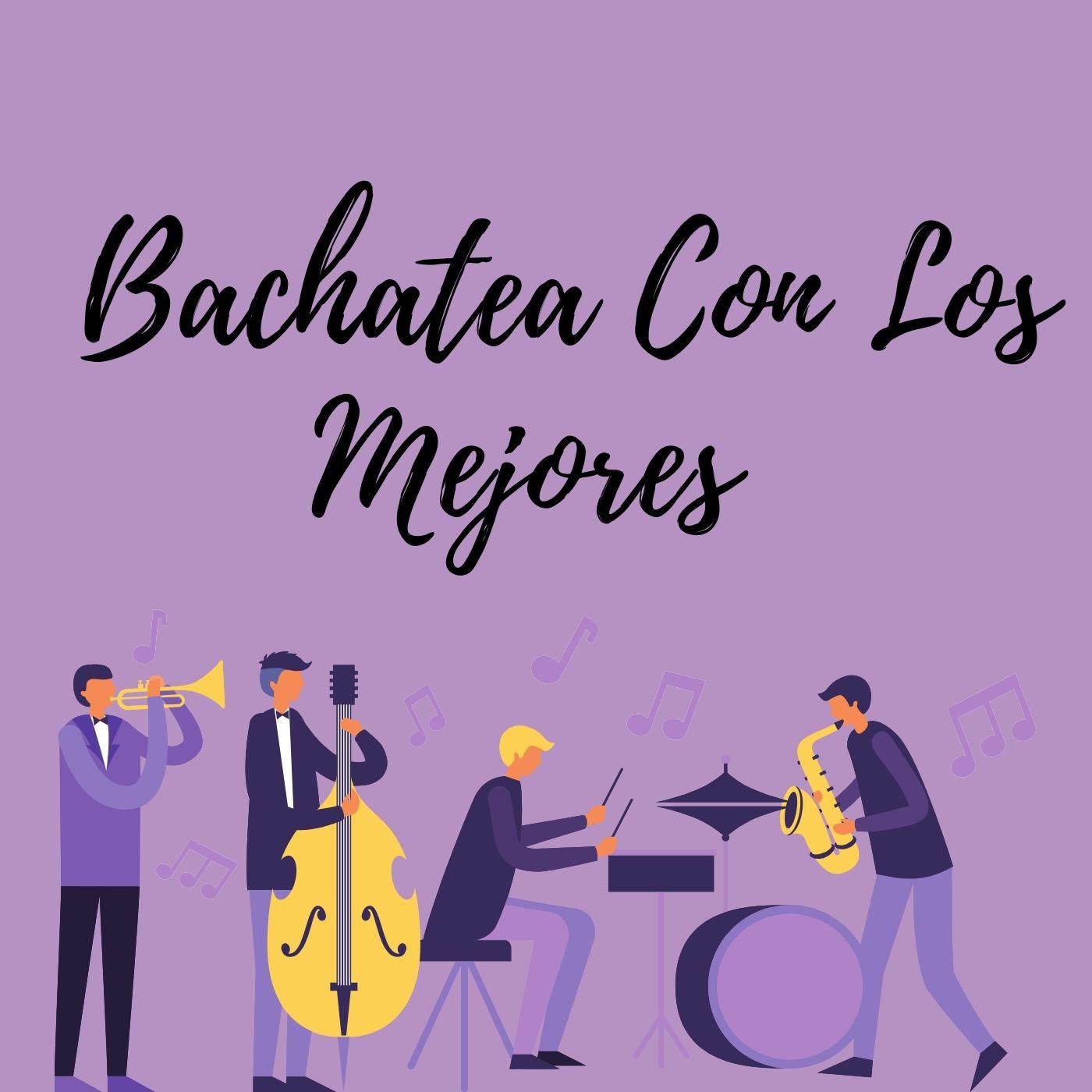 Постер альбома Bachatea con los mejores