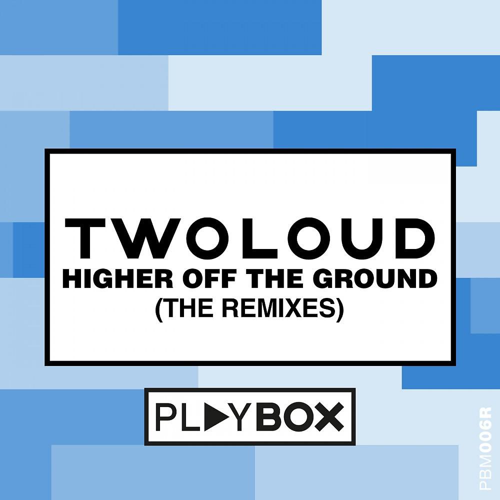 Постер альбома Higher off the Ground (The Remixes)
