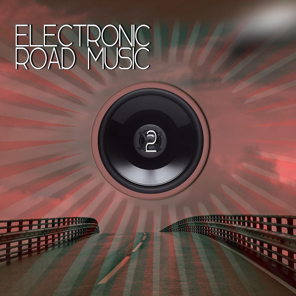 Постер альбома Electronic Road Music 2