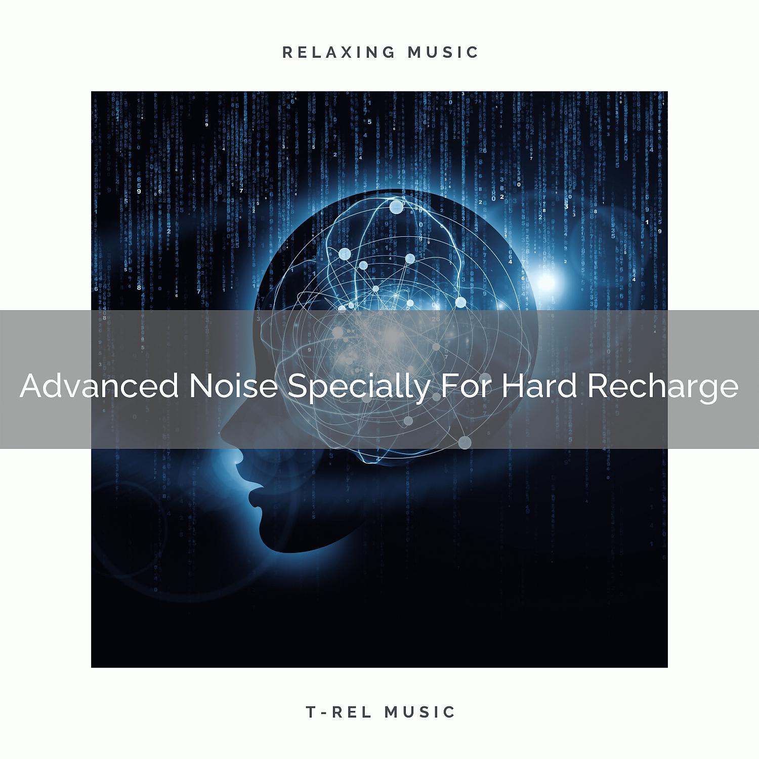 Постер альбома Advanced Noise Specially For Hard Recharge