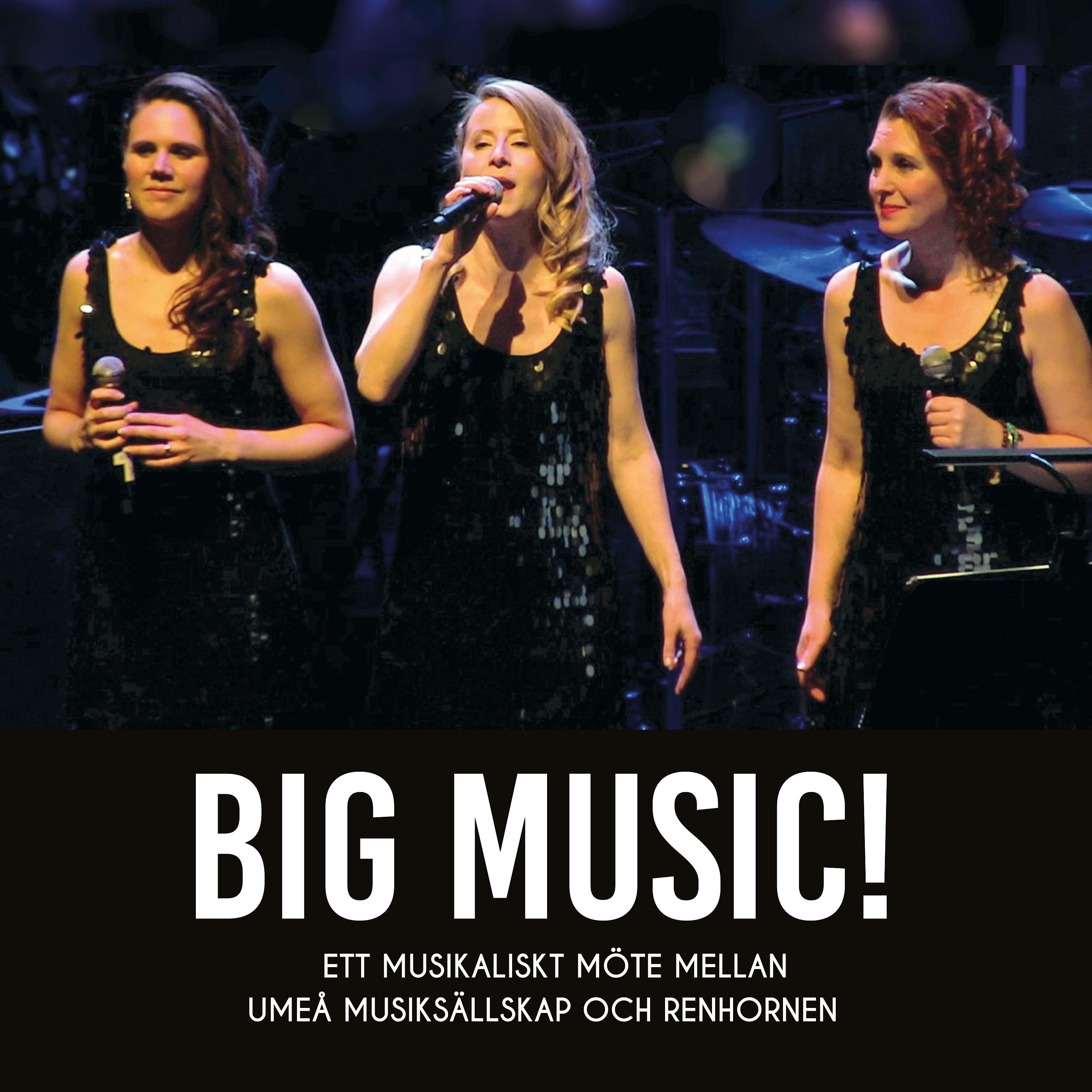 Постер альбома Big Music! – Ett musikaliskt möte mellan Umeå Musiksällskap och Renhornen