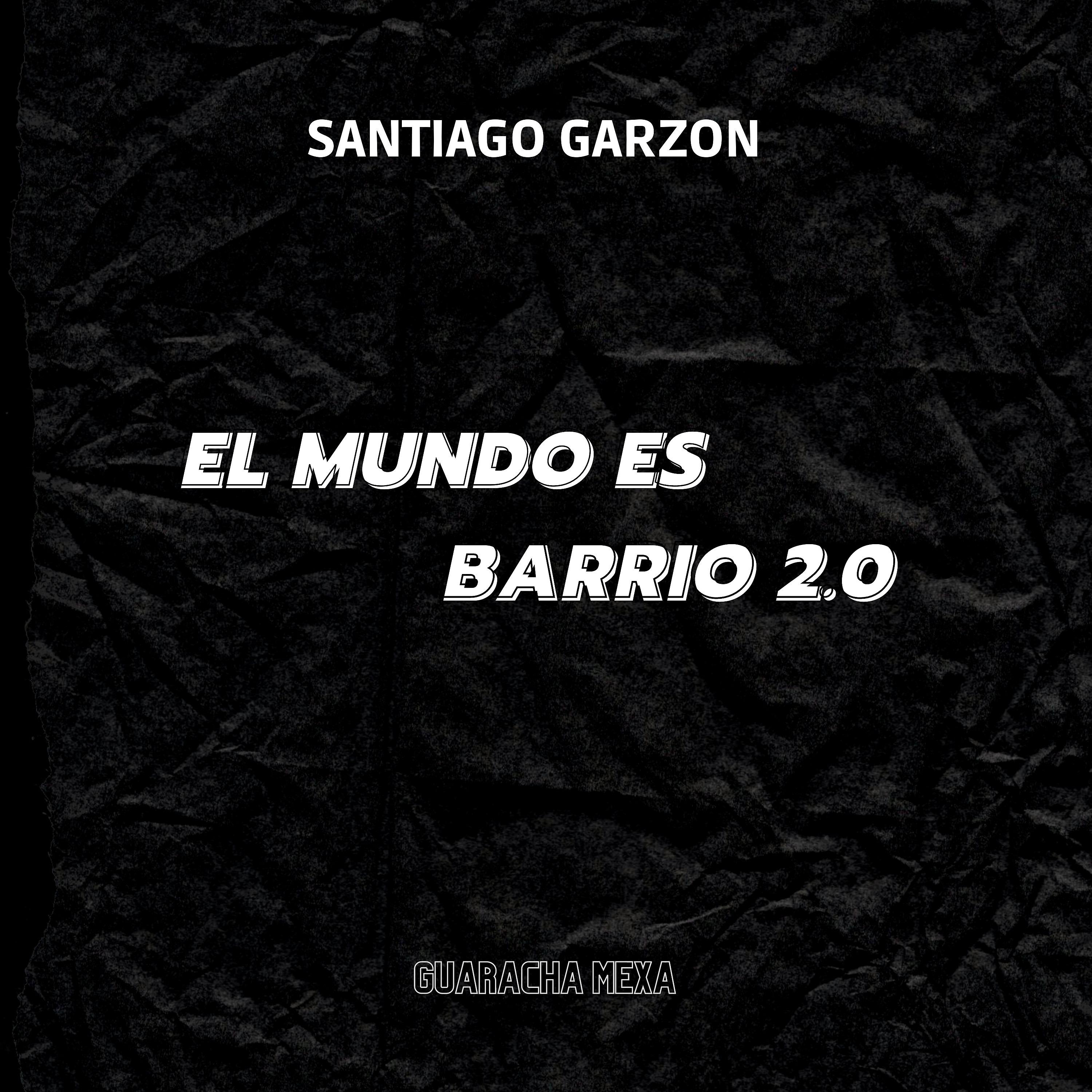 Постер альбома El Mundo Es un Barrio 2.0