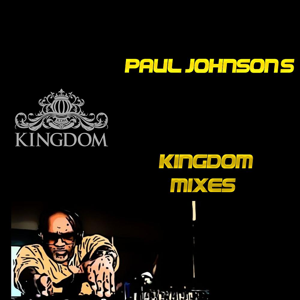 Постер альбома Paul Johnson's Kingdom Mixes