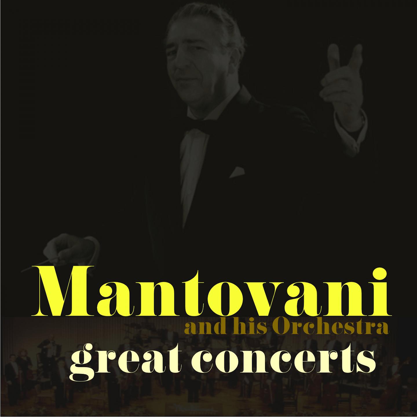 Постер альбома Mantovani and His Orchestra - Great Concerts