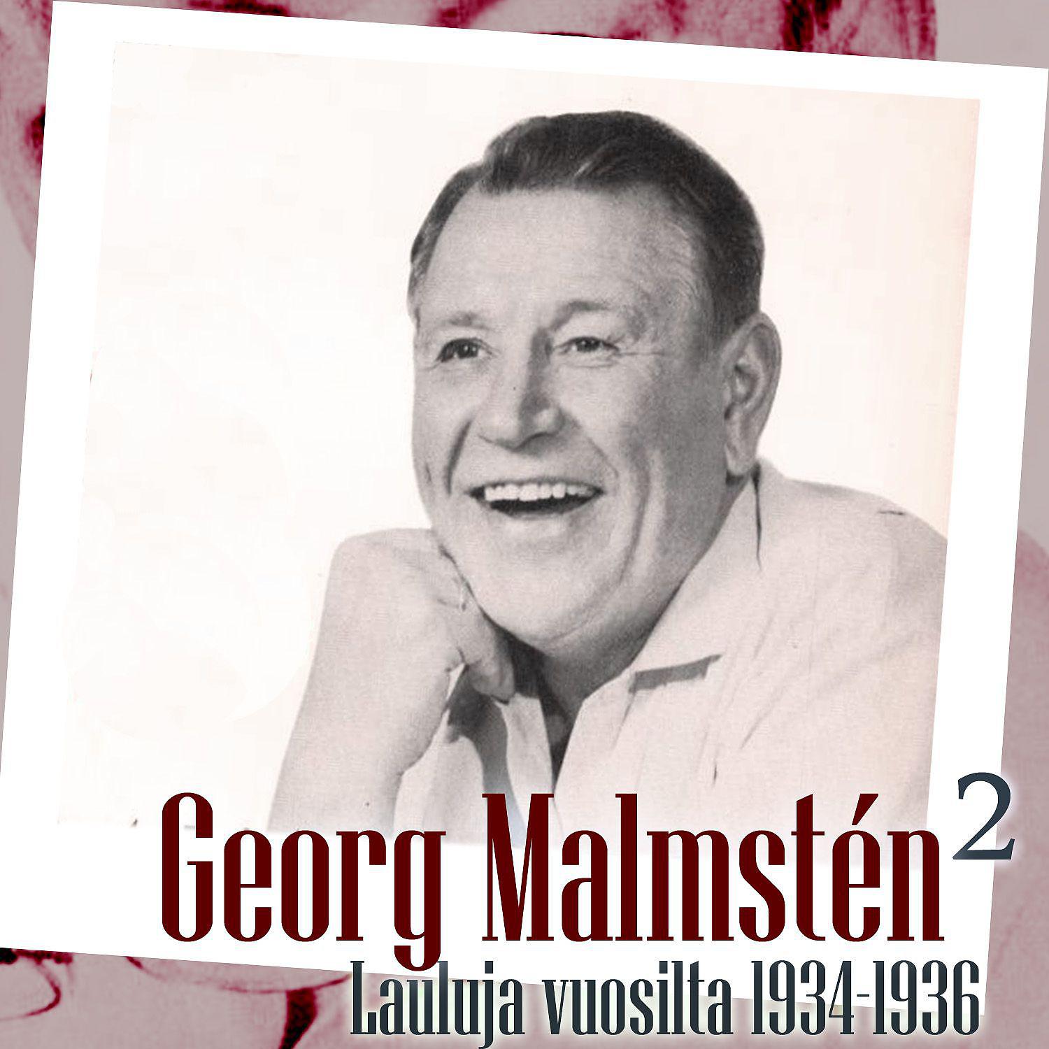 Постер альбома Georg Malmstén 2 - Lauluja vuosilta 1934 - 1936