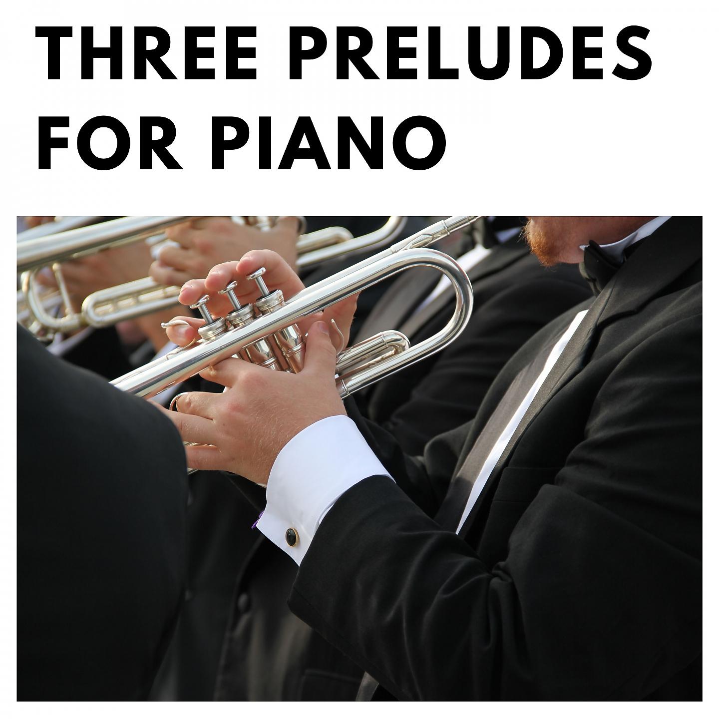 Постер альбома Three Preludes for Piano