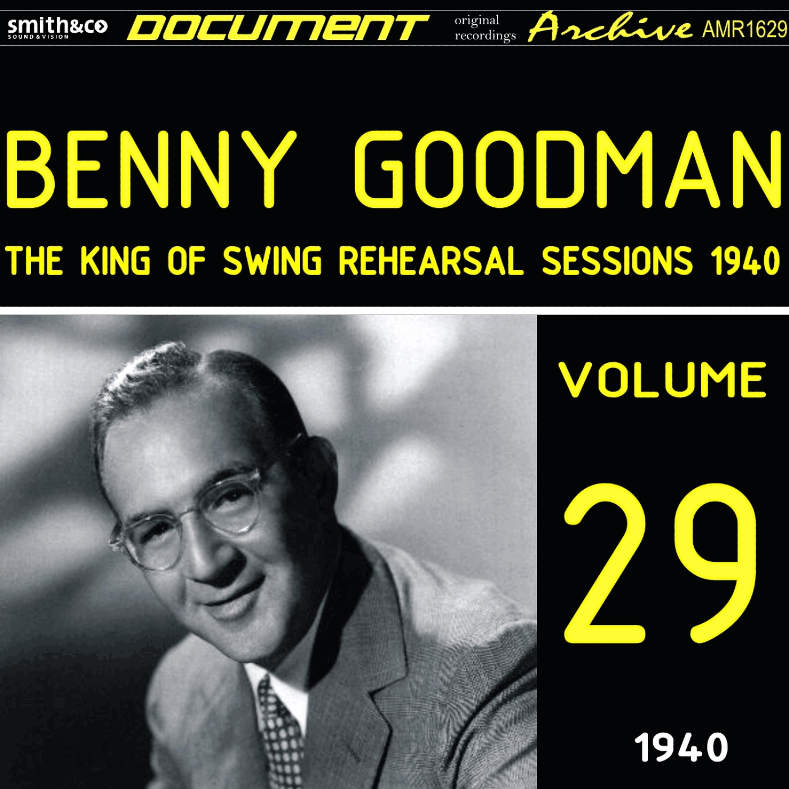 Постер альбома The King of Swing, Vol. 29 - Rehearsal Sessions 1940