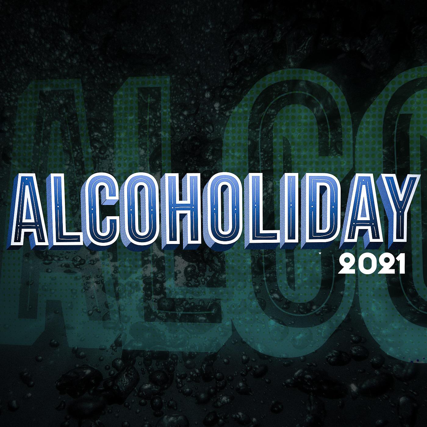 Постер альбома Alcoholiday 2021