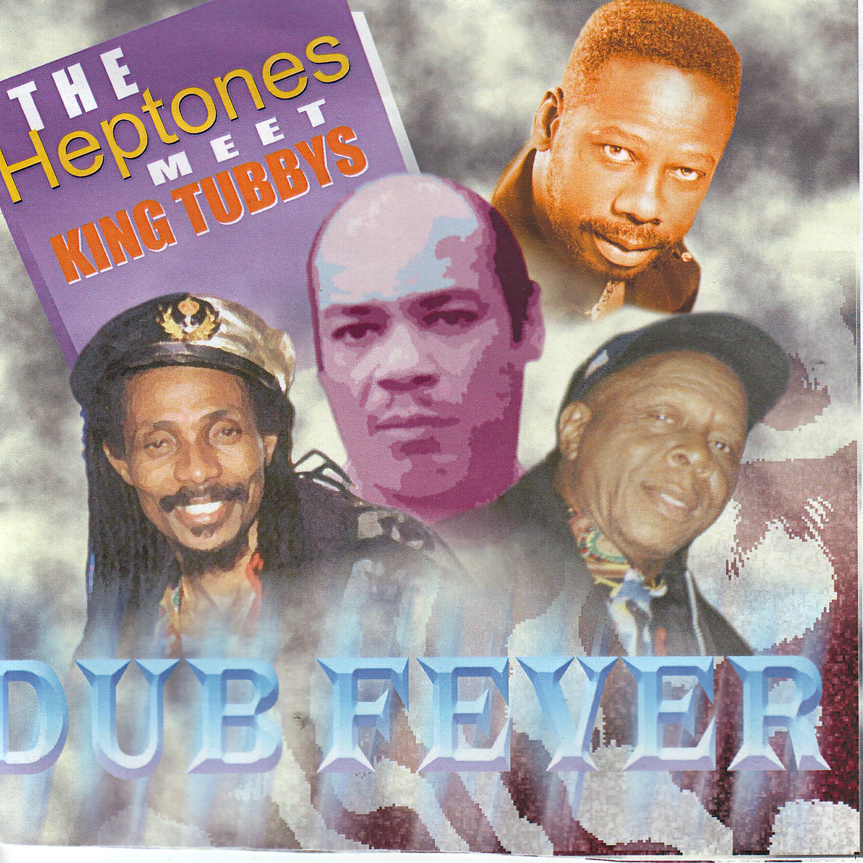Постер альбома The Heptones Meet King Tubbys Dubfever