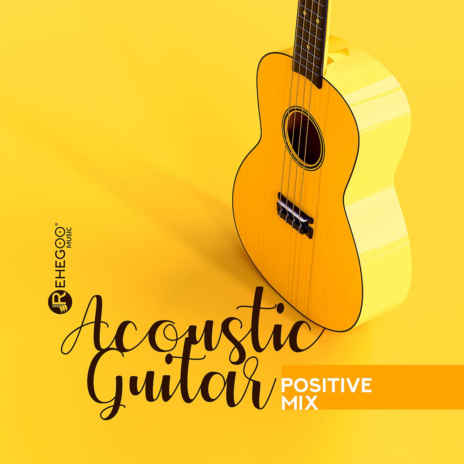 Постер альбома Acoustic Guitar: Positive Mix