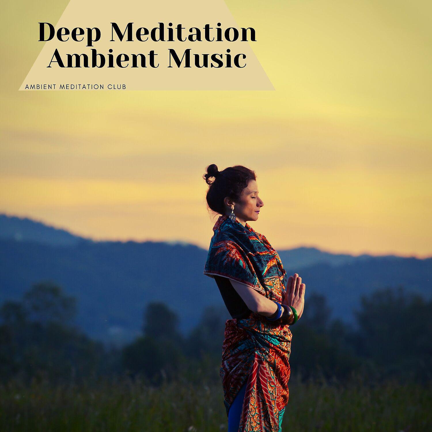 Постер альбома Deep Meditation Ambient Music, New Age