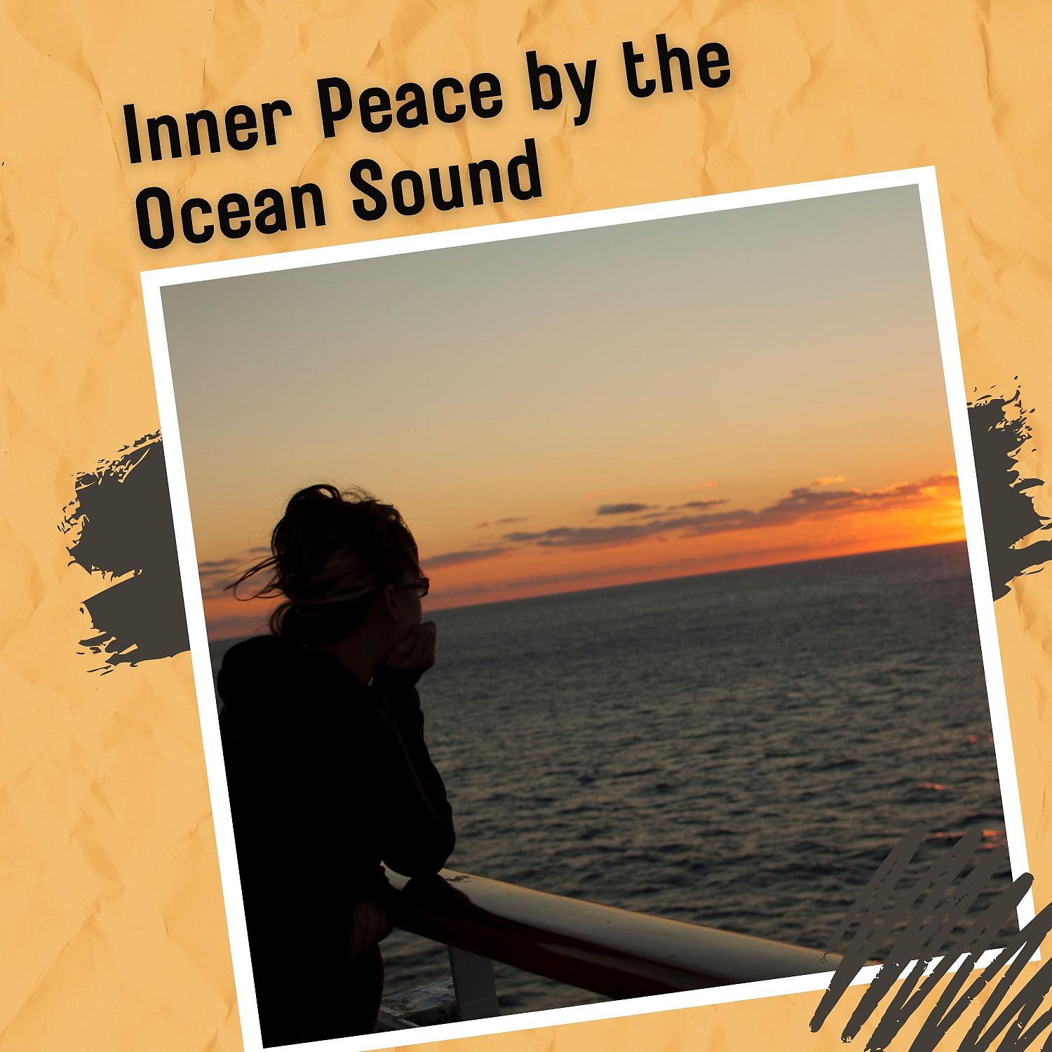 Постер альбома Inner Peace by the Ocean Sound - 1 Hour