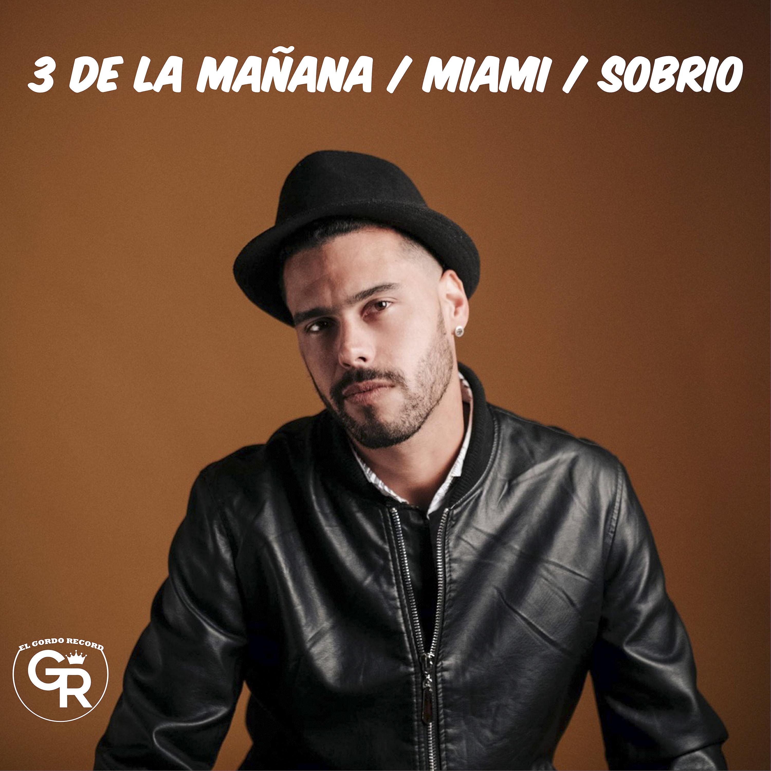 Постер альбома 3 de La Mañana / Miami / Sobrio