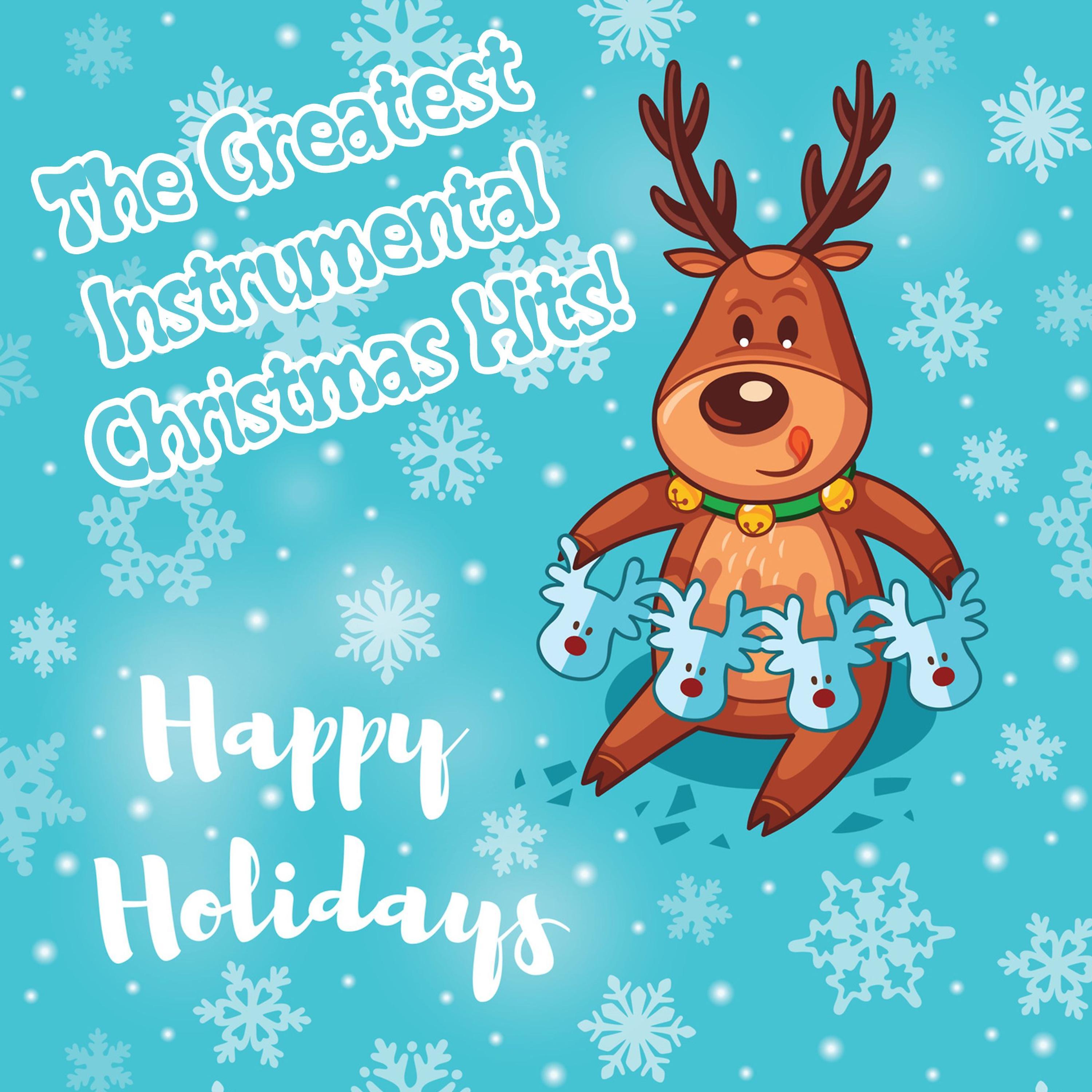 Постер альбома Happy Holidays - The Greatest Instrumental Christmas Hits!