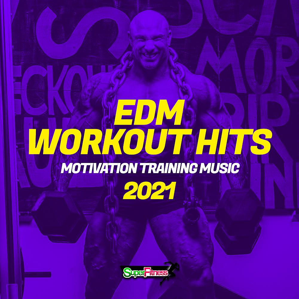 Постер альбома EDM Workout Hits 2021: Motivation Training Music