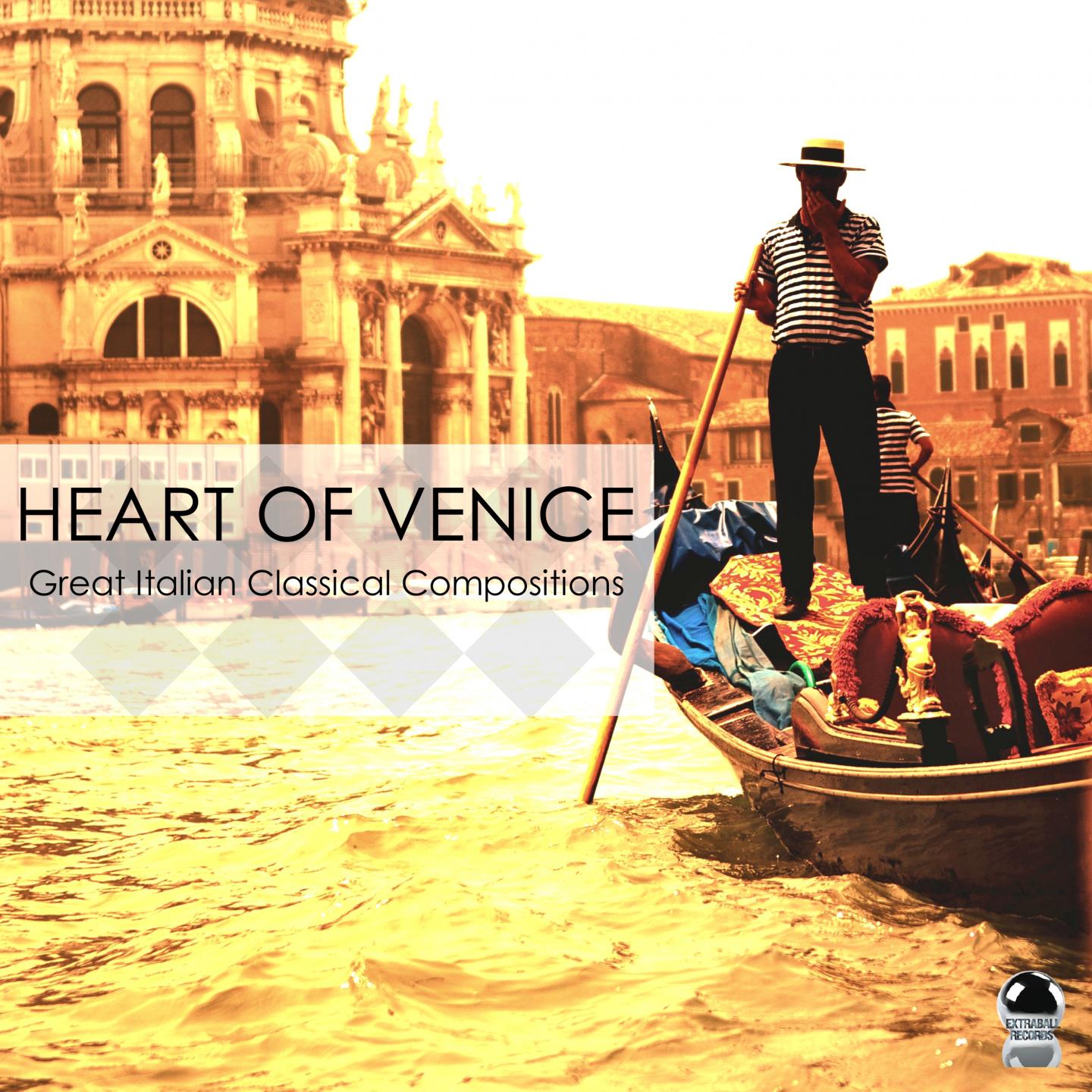 Постер альбома Heart of Venice: Great Italian Classical Compositions