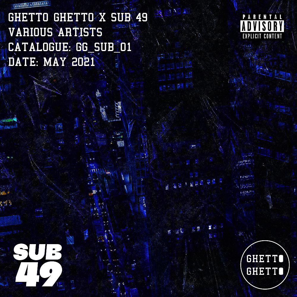 Постер альбома Ghetto Ghetto x Sub 49 Compilation