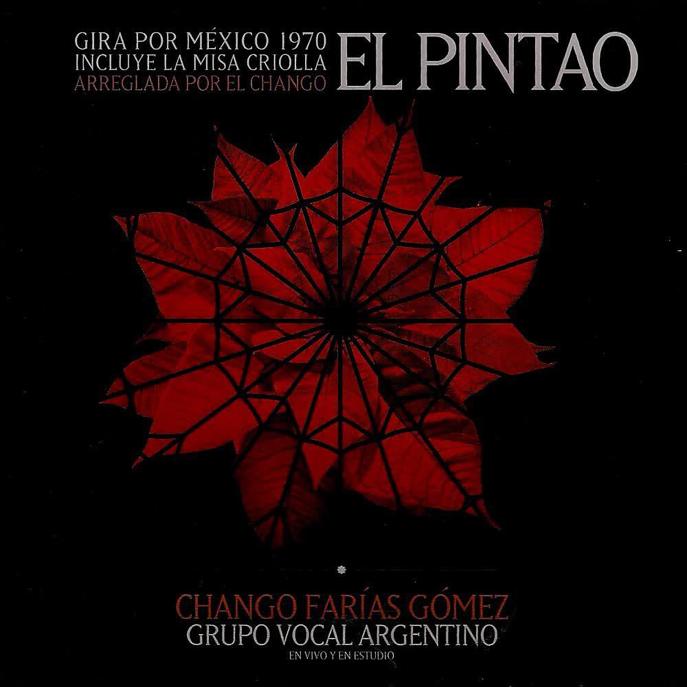 Постер альбома El Pintao (Gira por México 1970. Incluye la Misa Criolla Arreglada por el Chango)