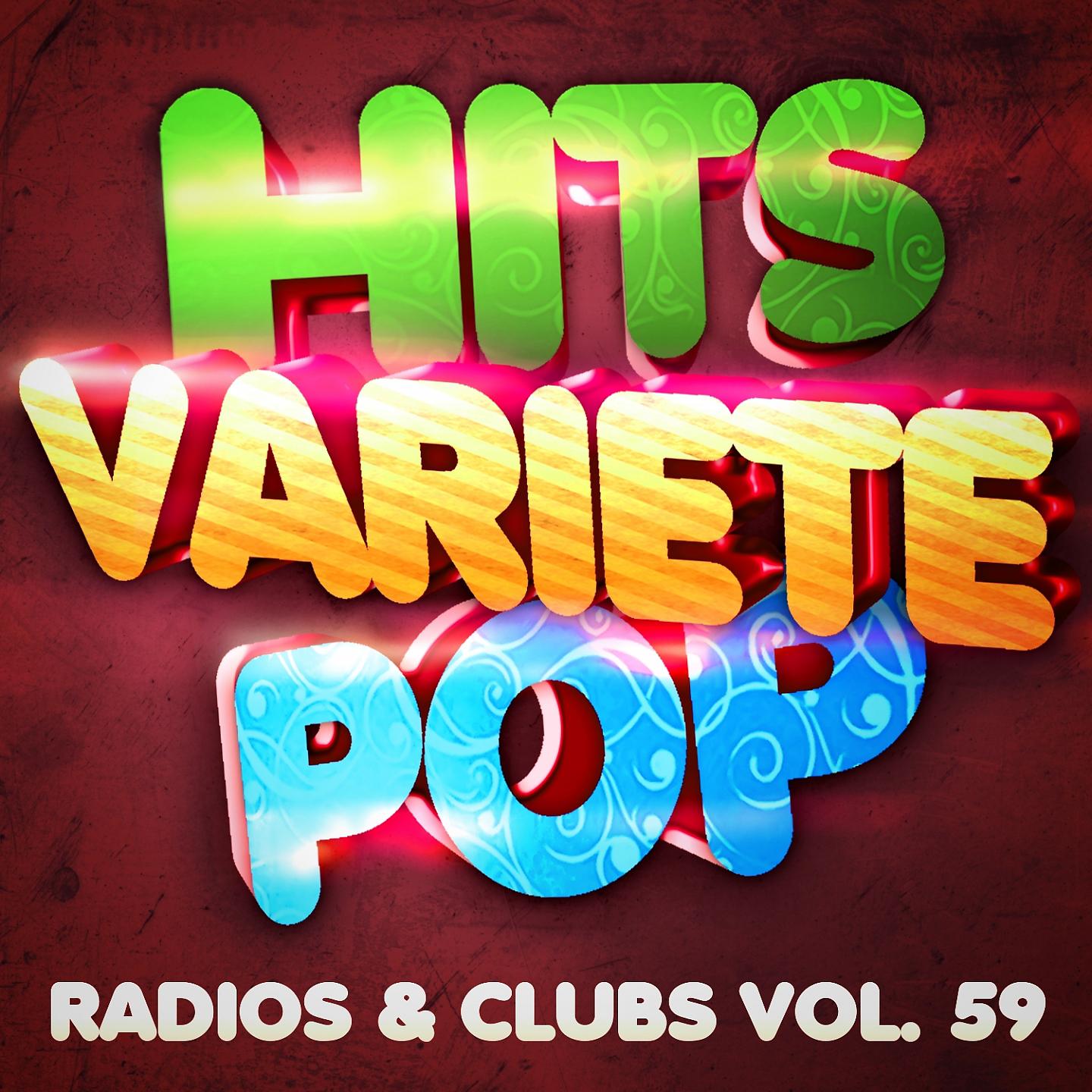 Постер альбома Hits Variété Pop, Vol. 59 (Top radios & clubs)