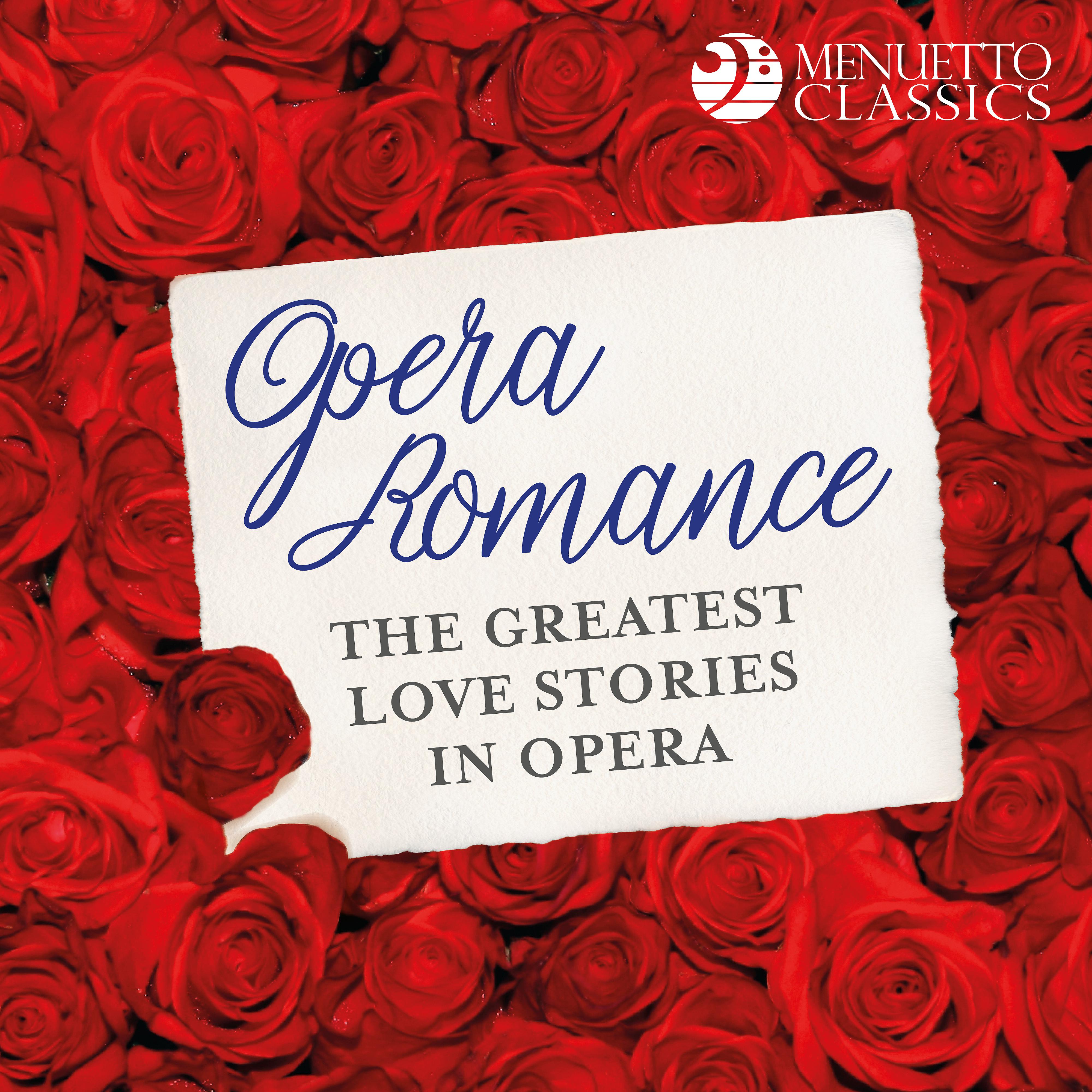 Постер альбома Opera Romance: The Greatest Love Stories in Opera