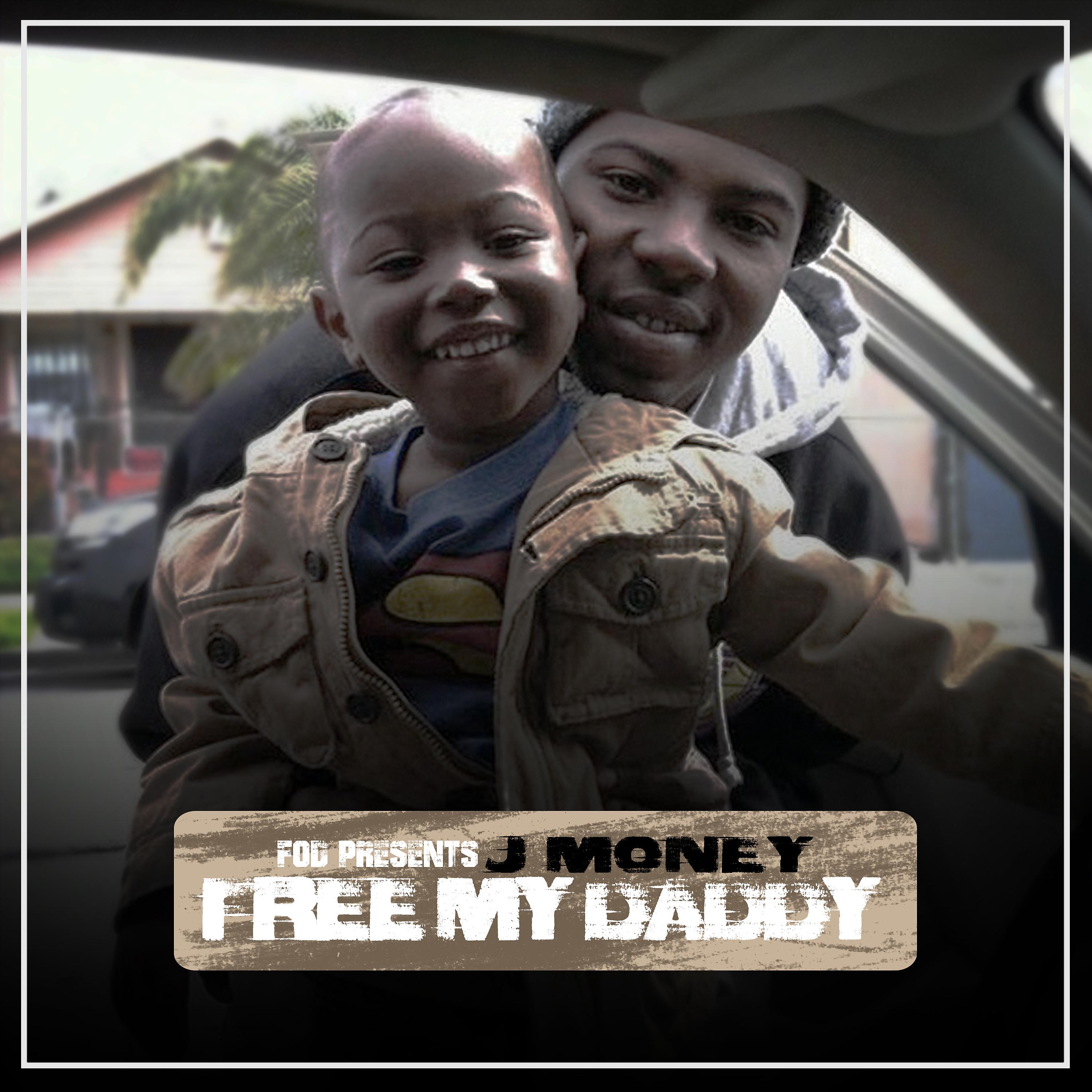 Постер альбома Fod Presents J Money: Free My Daddy