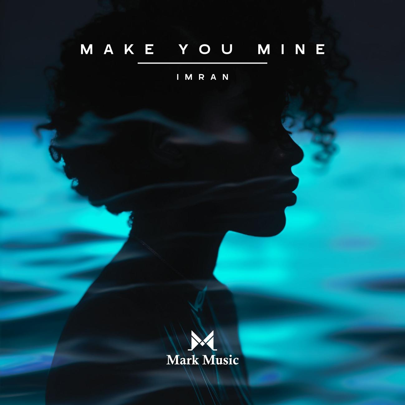 Постер альбома Make You Mine