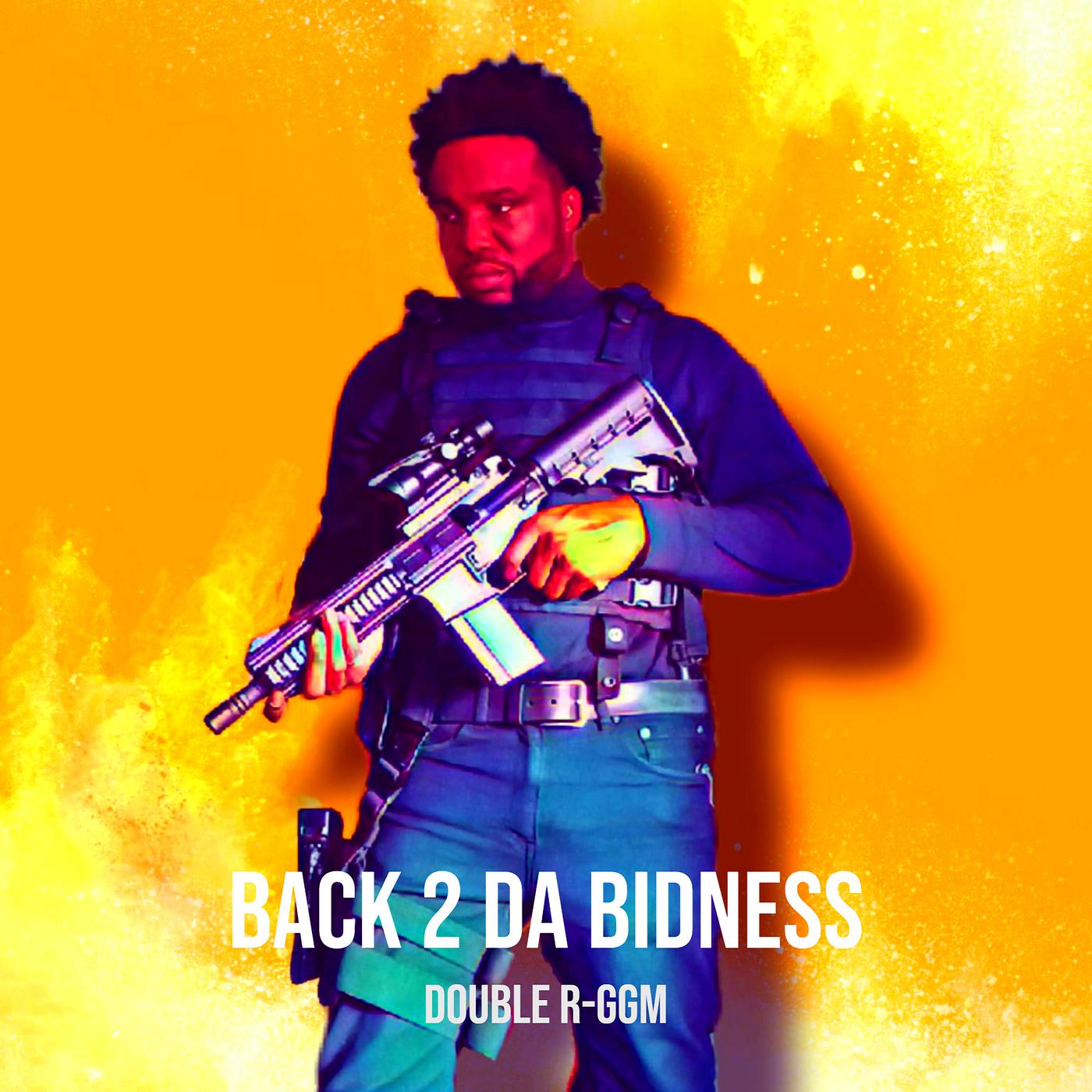 Постер альбома Back 2 da Bidness
