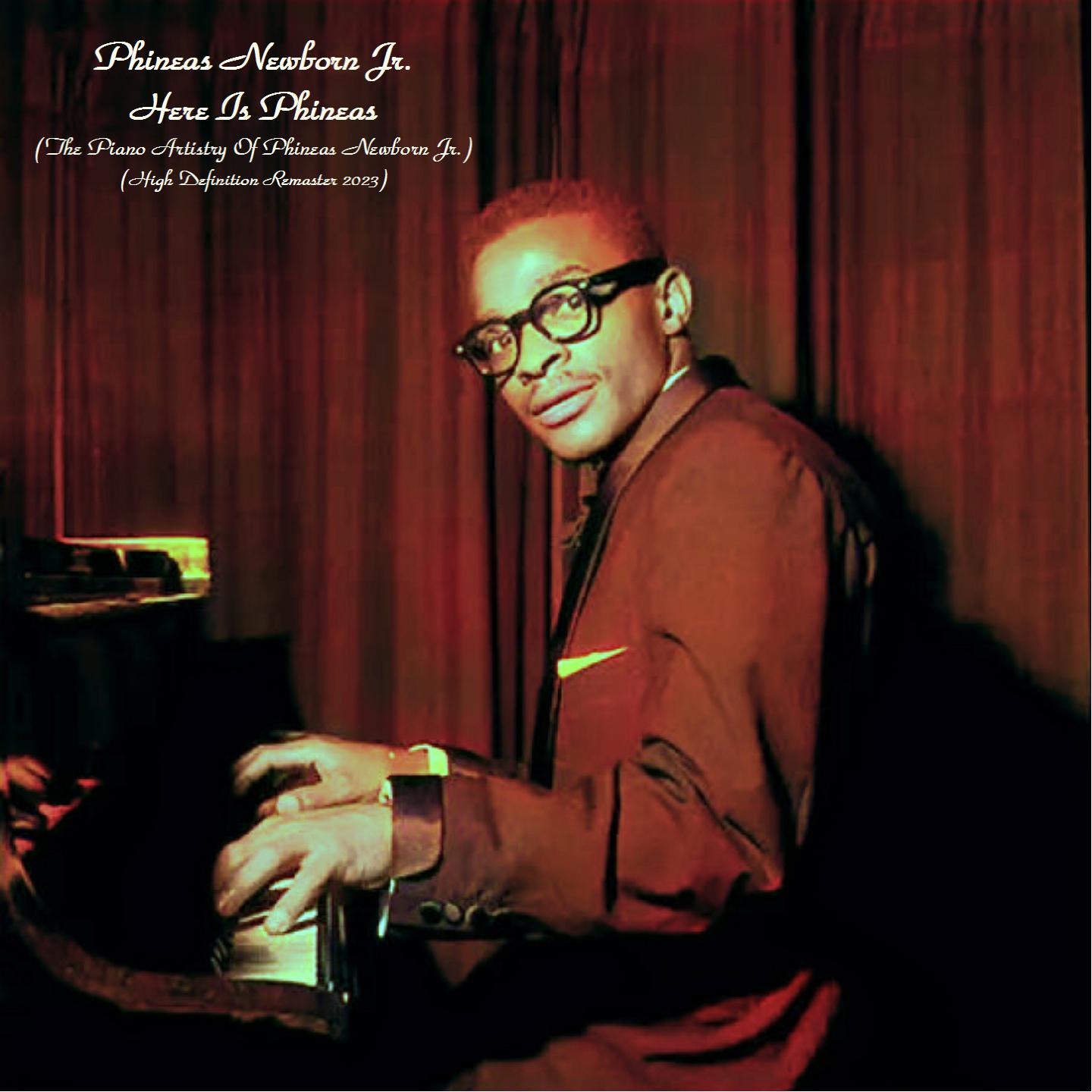 Постер альбома Here Is Phineas (The Piano Artistry of Phineas Newborn Jr.)