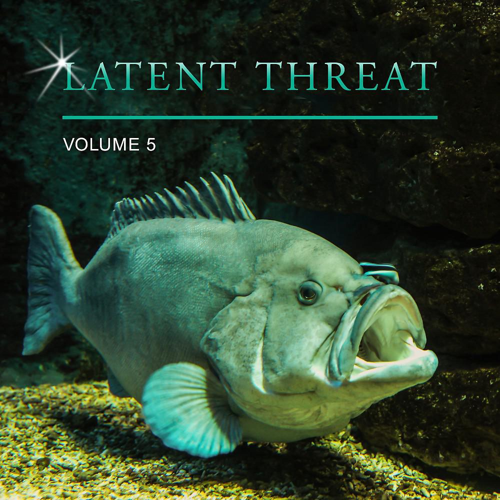 Постер альбома Latent Threat, Vol. 5