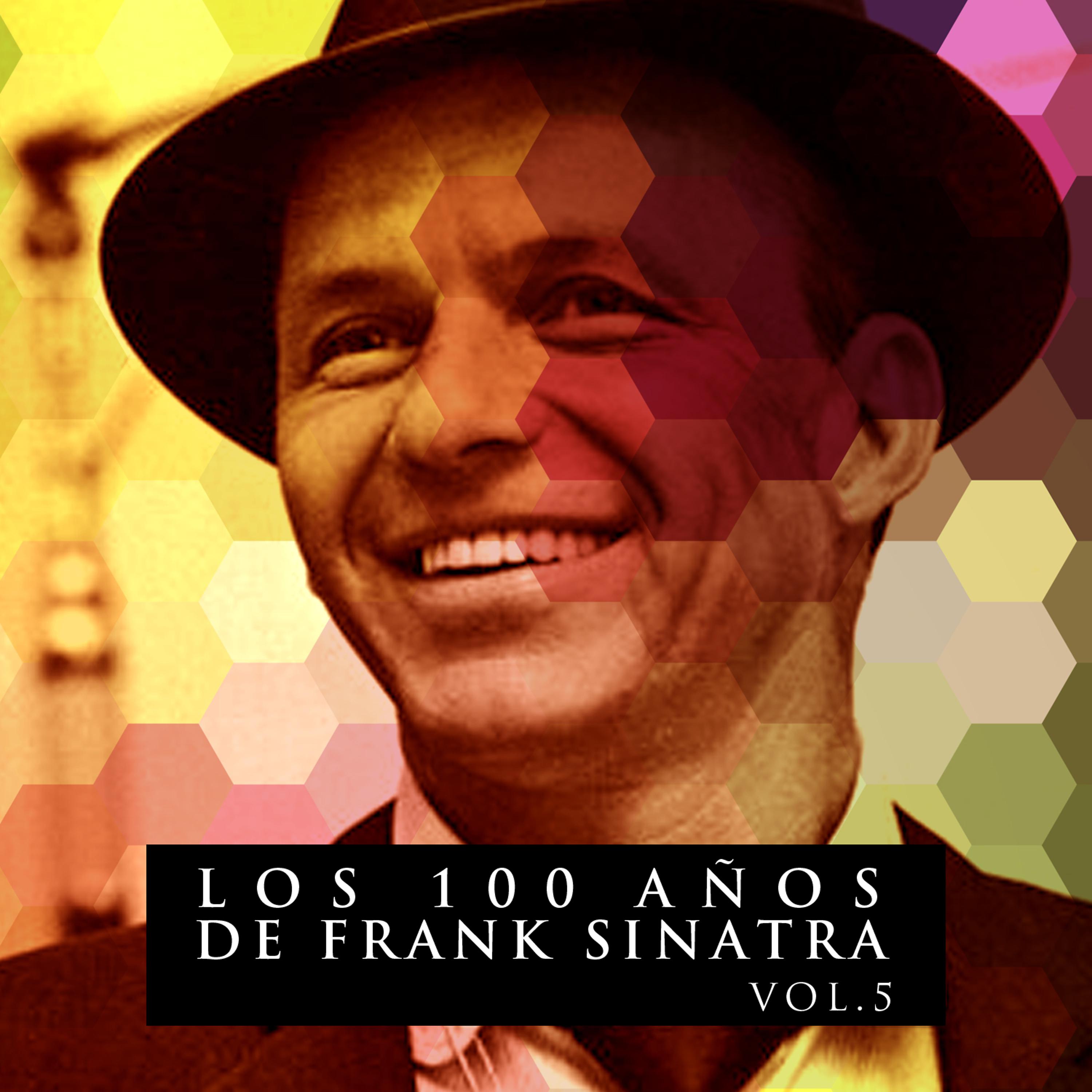 Постер альбома Los 100 Años De Frank Sinatra Vol. 5