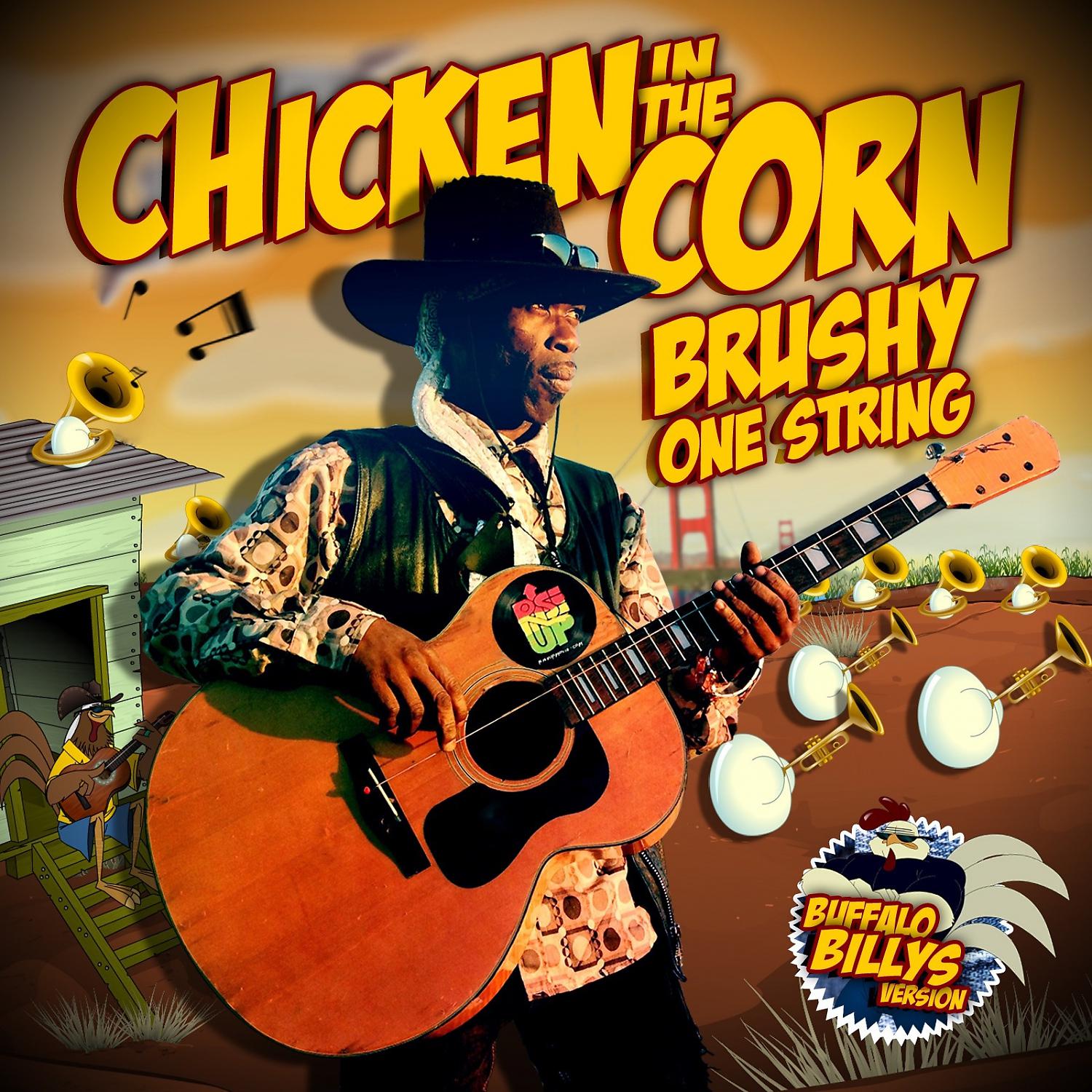 Постер альбома Chicken in the Corn (feat. Buffalo Billy's)
