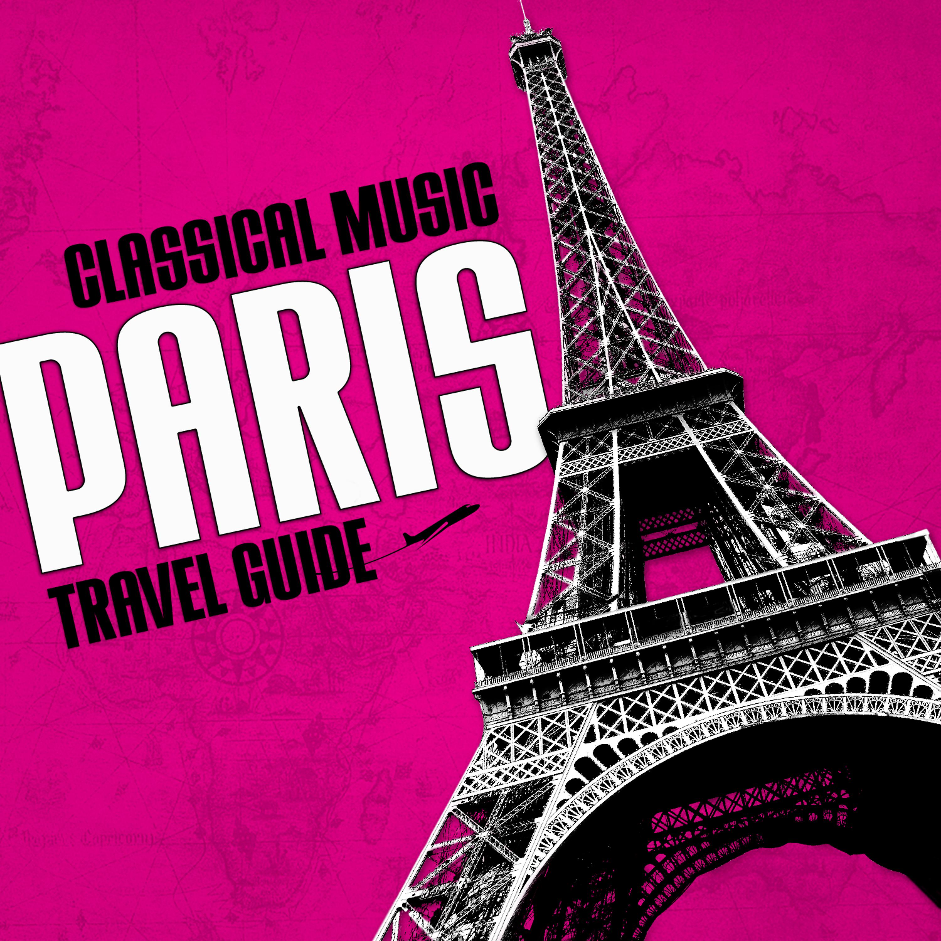 Постер альбома Classical Music Travel Guide: Paris