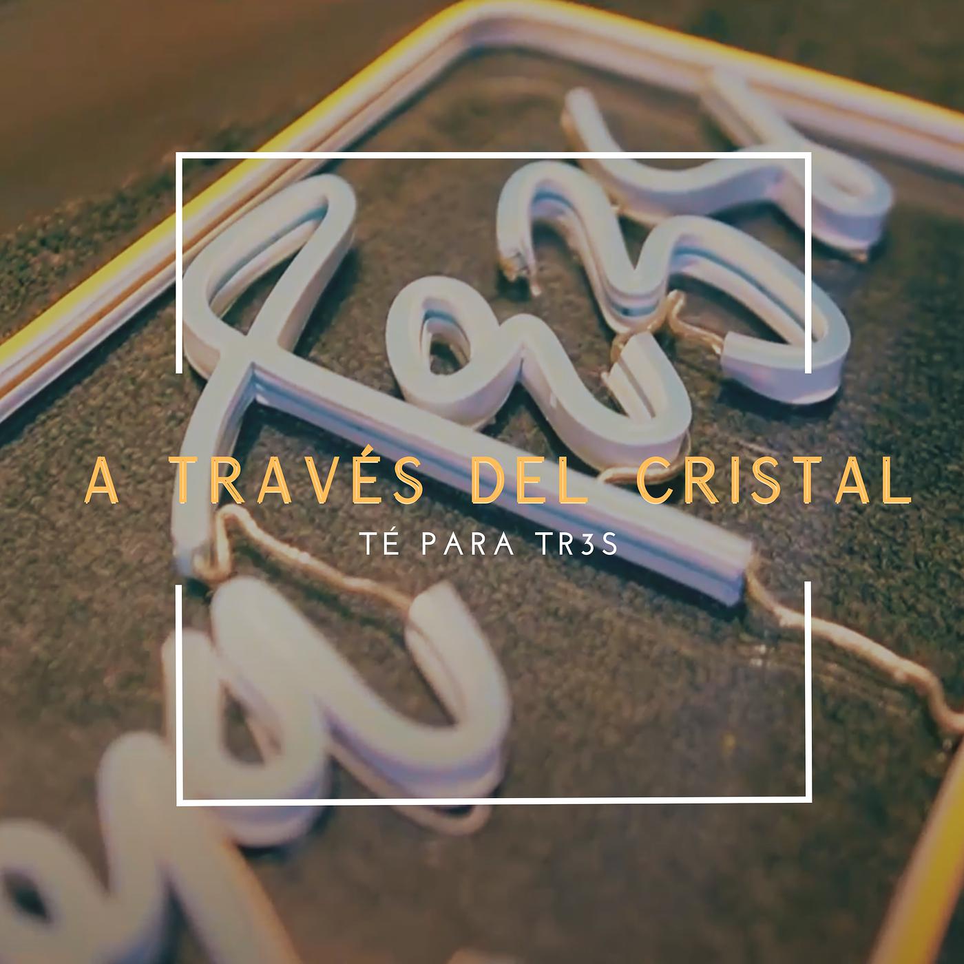 Постер альбома A Través Del Cristal