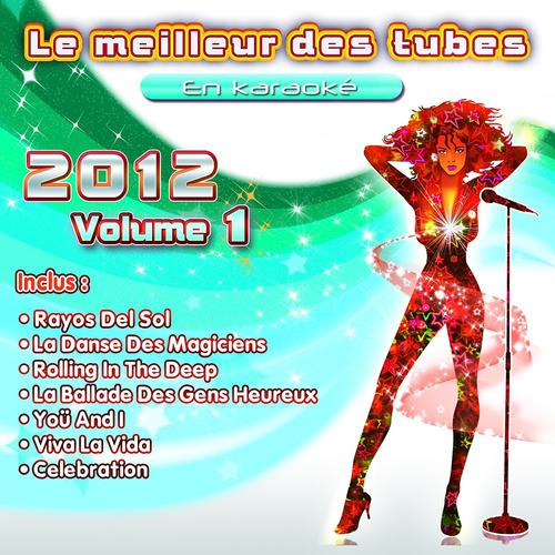 Постер альбома Le meilleur des tubes 2012 en karaoké, vol. 1