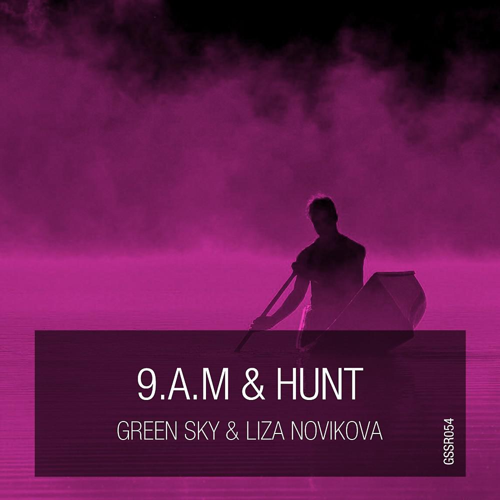 Постер альбома 9.A.M / Hunt