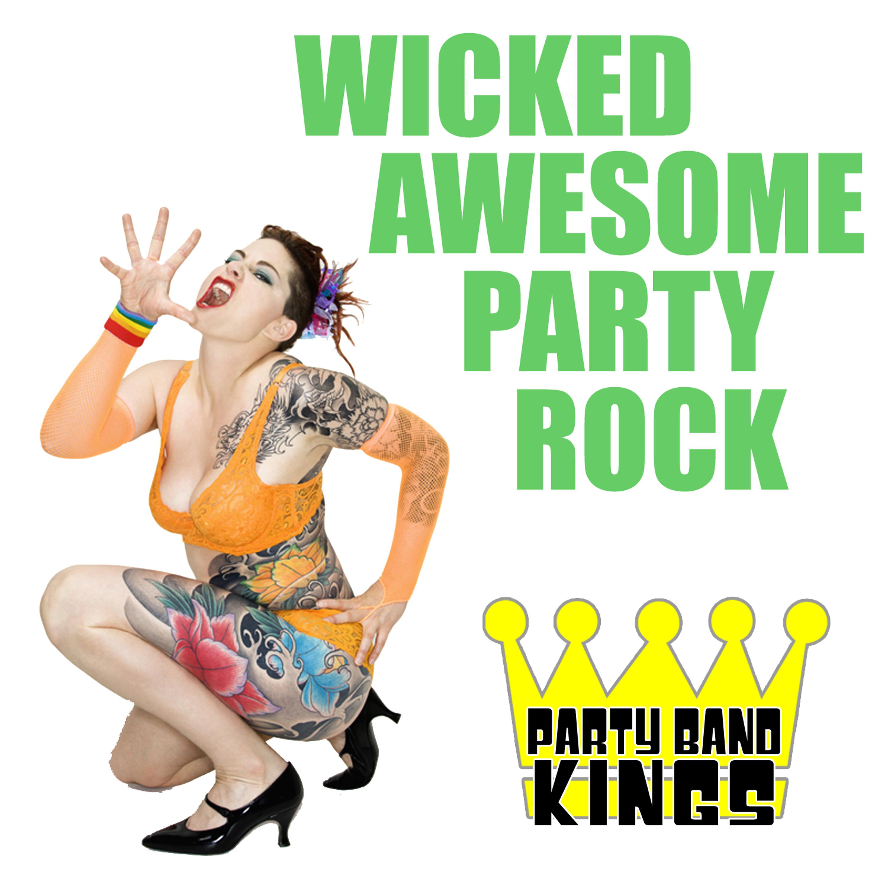 Постер альбома Wicked Awesome Party Rock