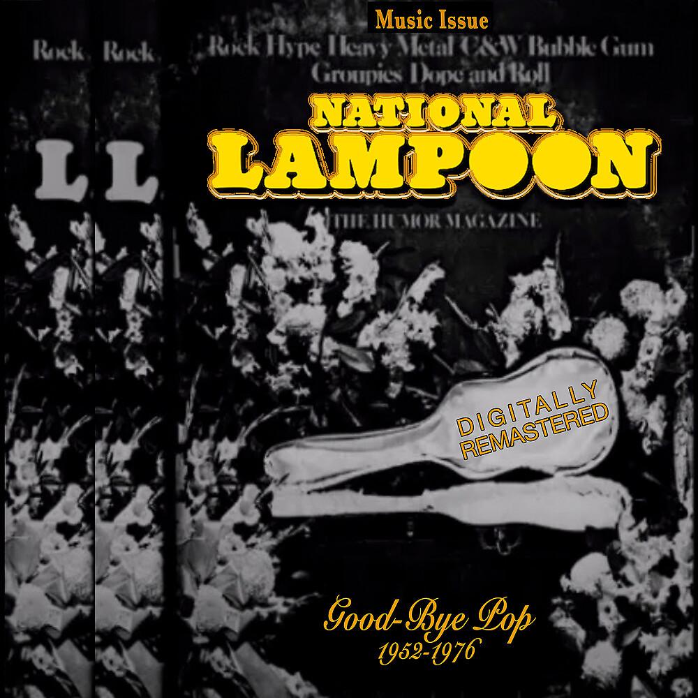Постер альбома National Lampoon Good-bye Pop (1952-1976)