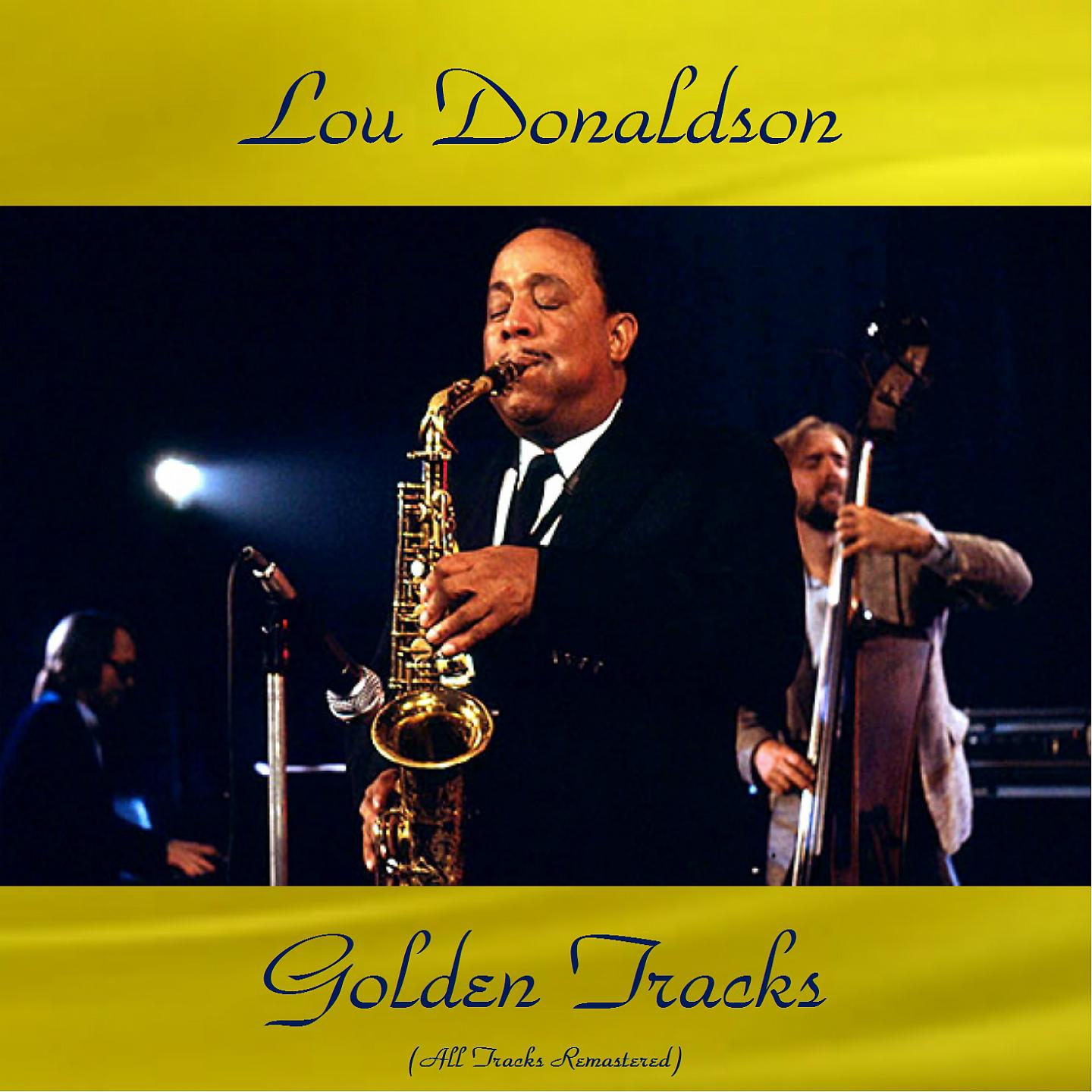 Постер альбома Lou Donaldson Golden Tracks