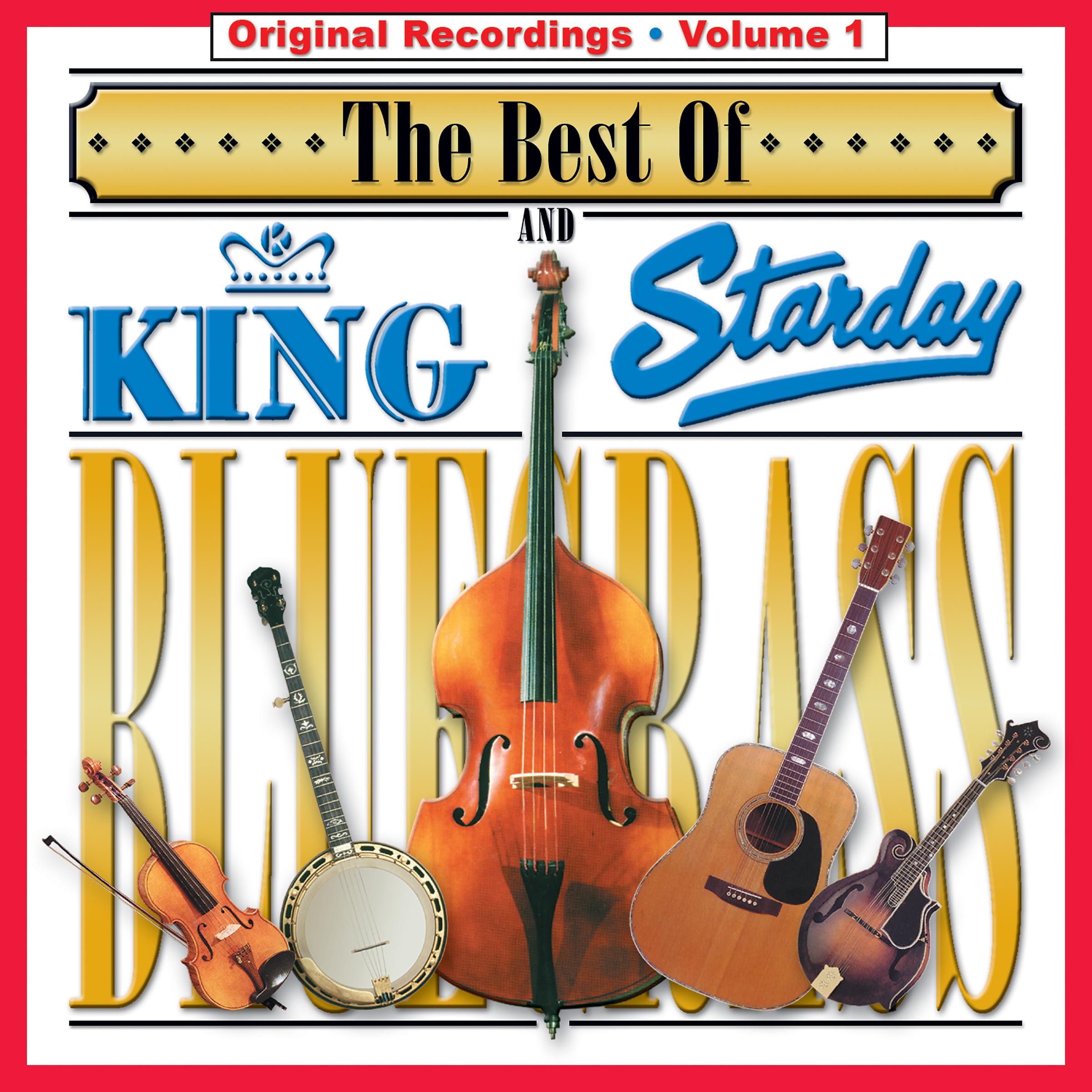 Постер альбома The Best Of King And Starday Bluegrass - Volume 1