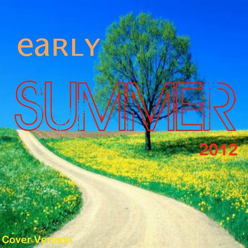 Постер альбома Early Summer 2012