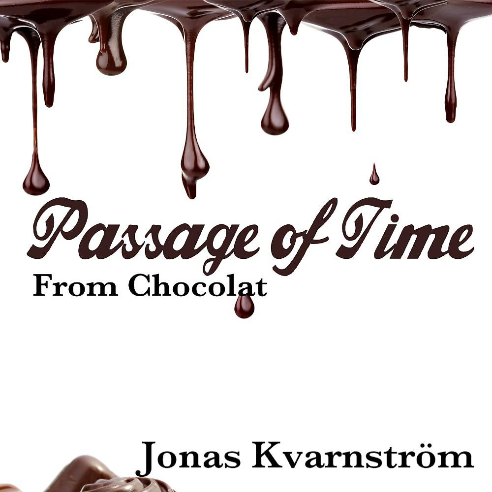 Постер альбома Passage of Time (From "Chocolat") [Piano & Orchestra Version]