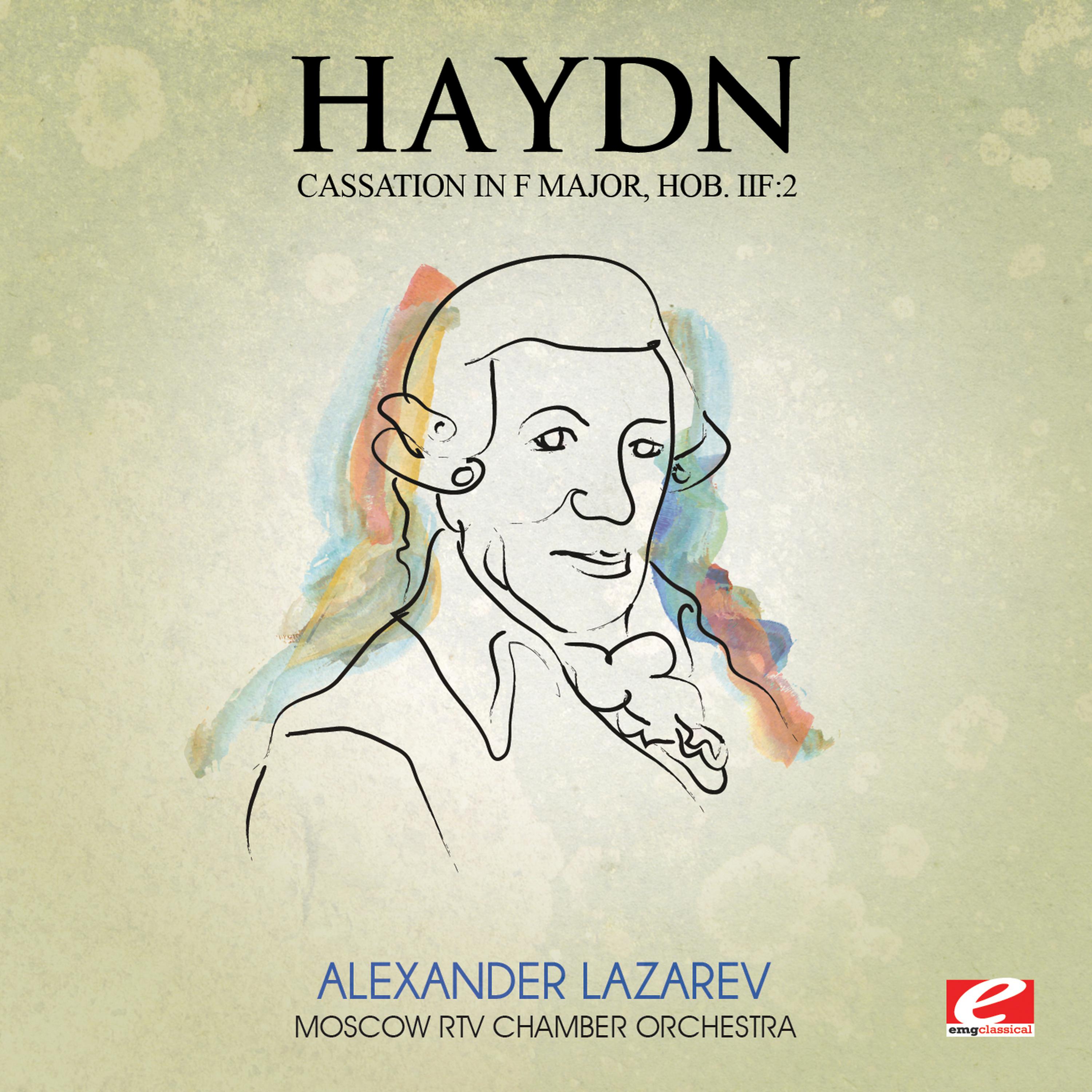 Постер альбома Haydn: Cassation in F Major, Hob. Iif: 2 (Digitally Remastered)
