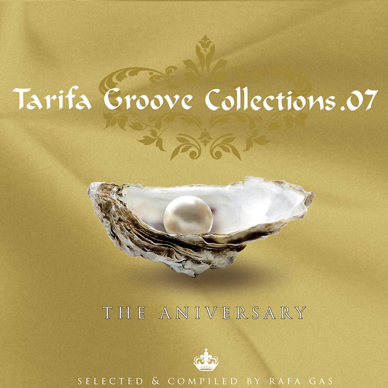 Постер альбома Tarifa Groove Collections 07 - The Anniversary