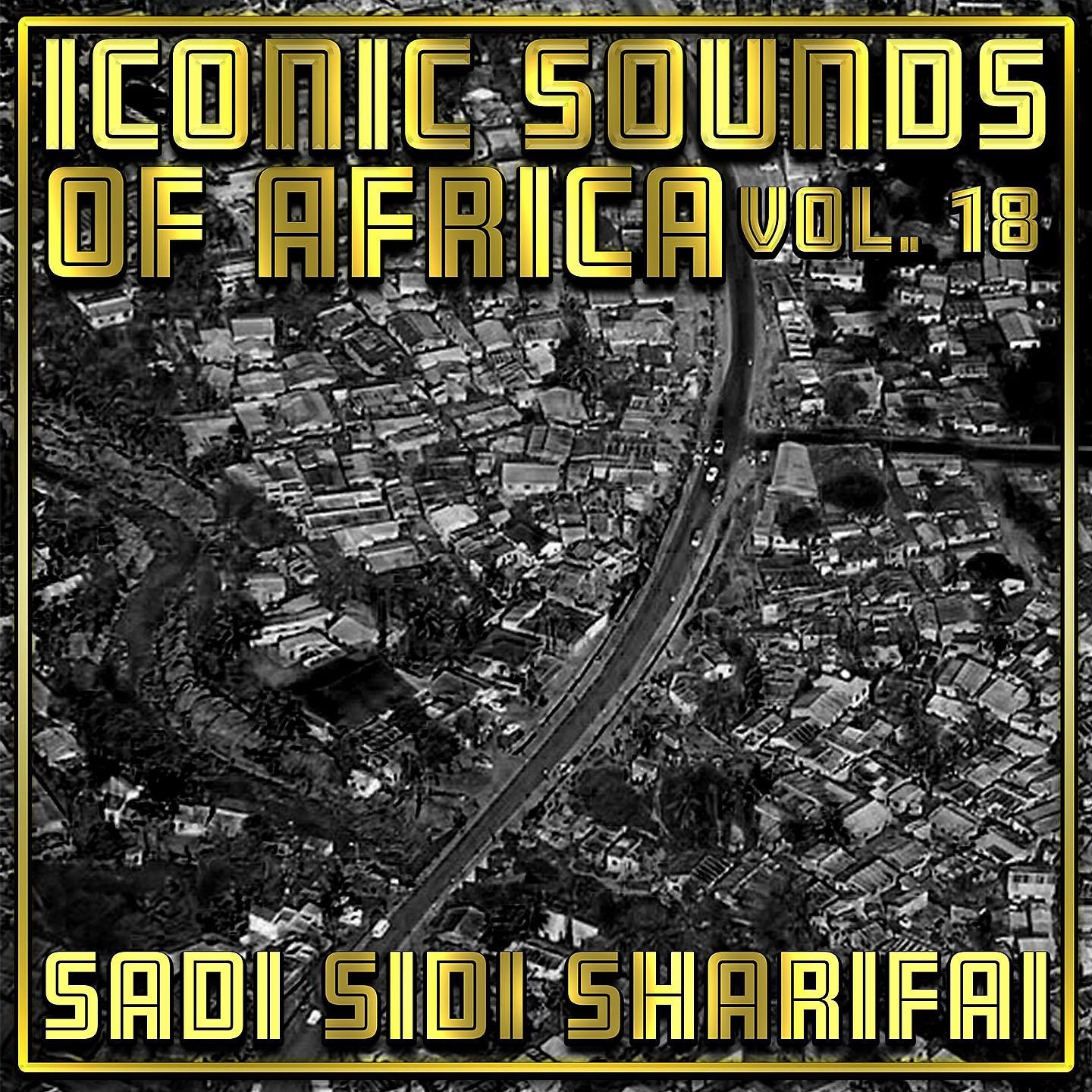 Постер альбома Iconic Sounds Of Africa - Vol. 18